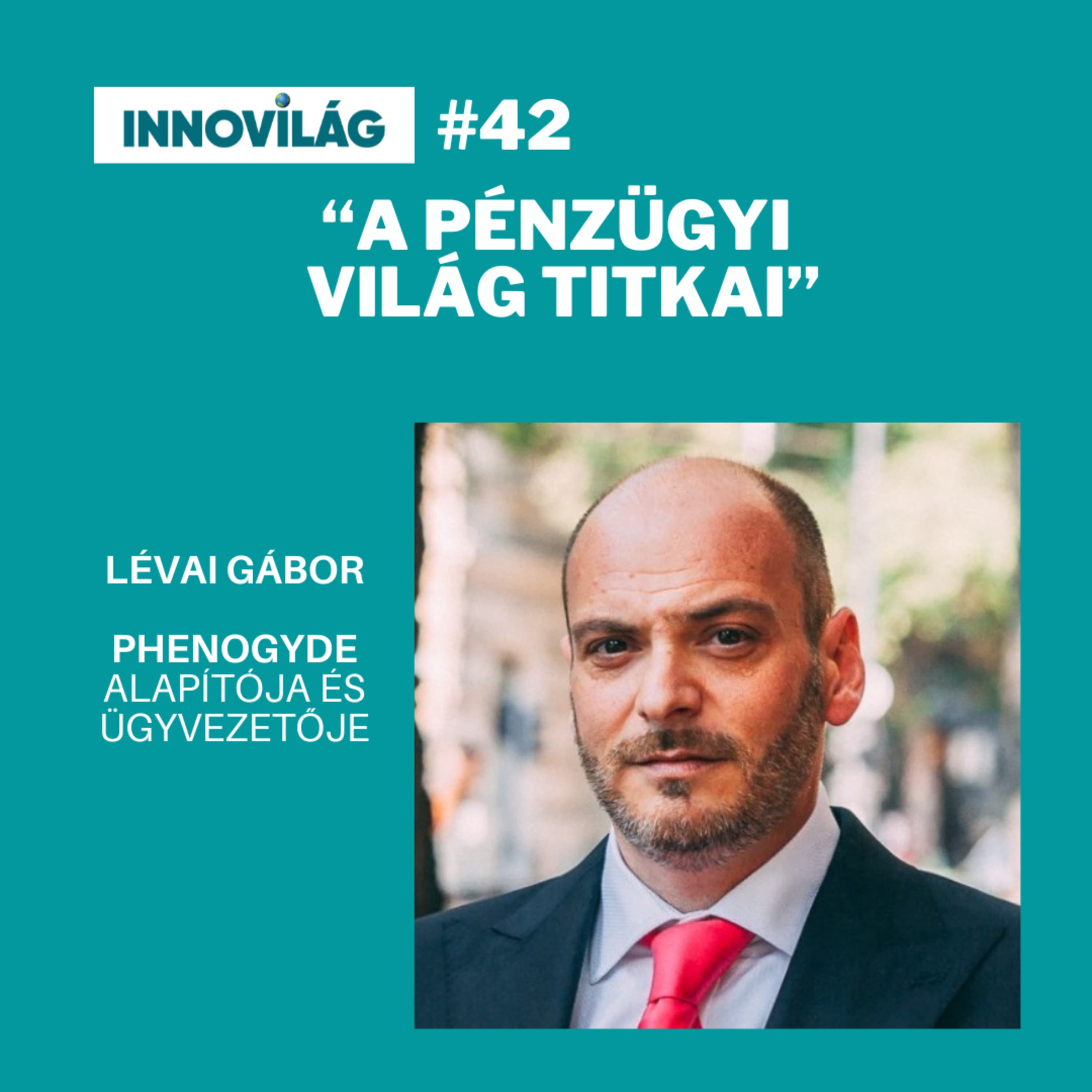 #42, Lévai Gábor, a pénzügyi világ titkai