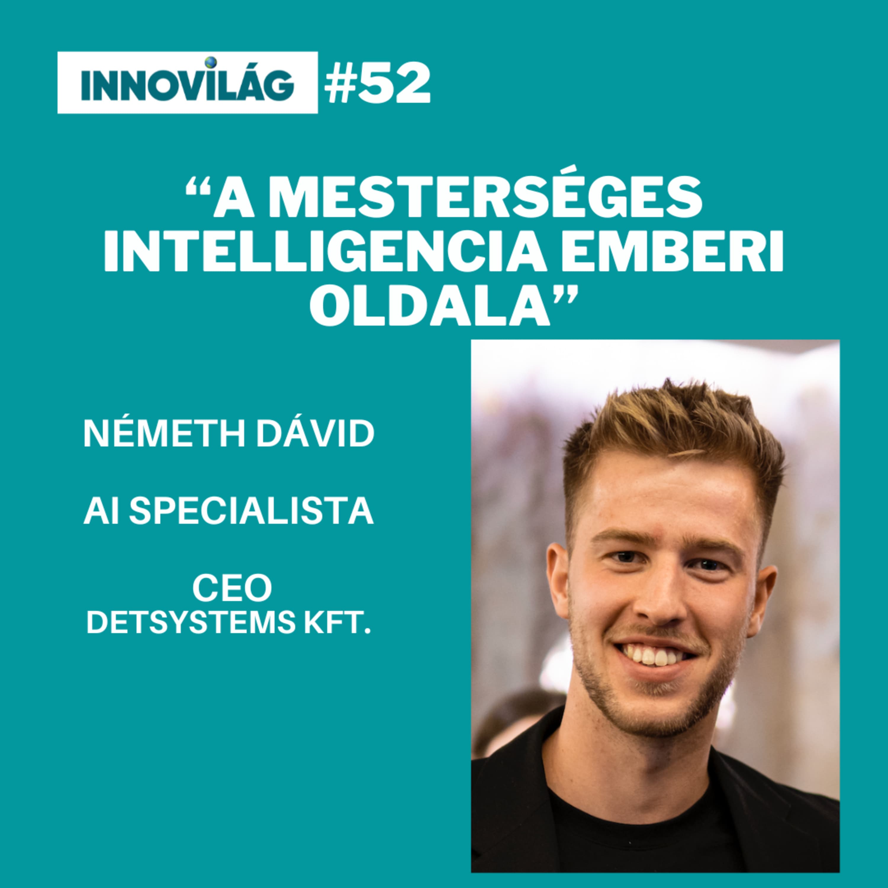 #51, Németh Dávid, a mesterséges intelligencia emberi oldala