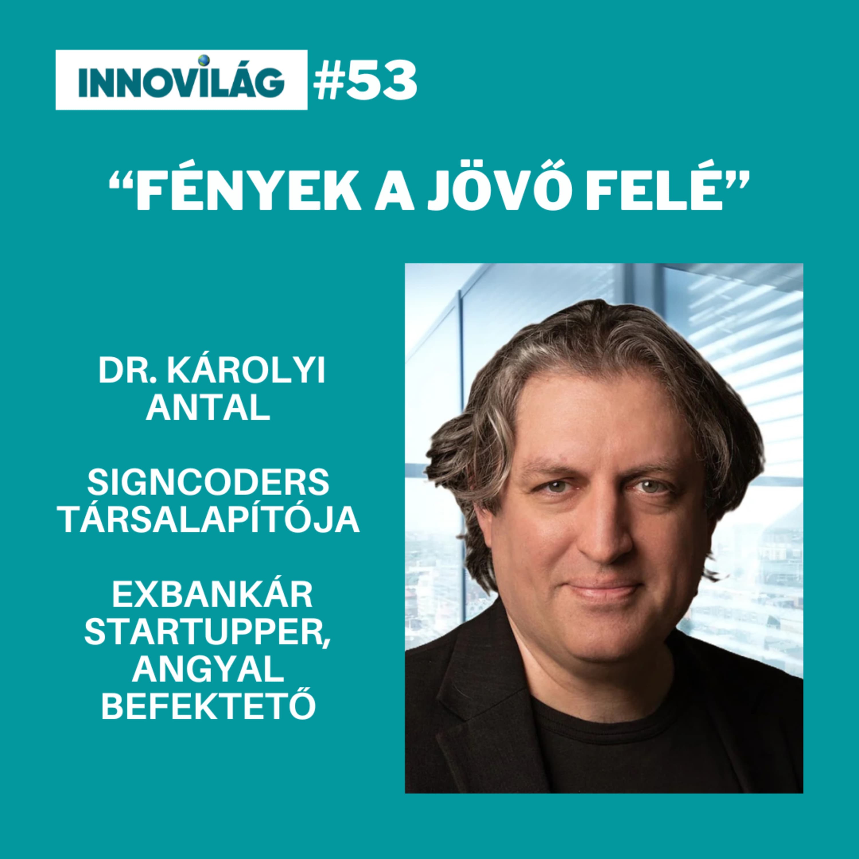 #52, Dr. Károlyi Antal, fények a jövő felé