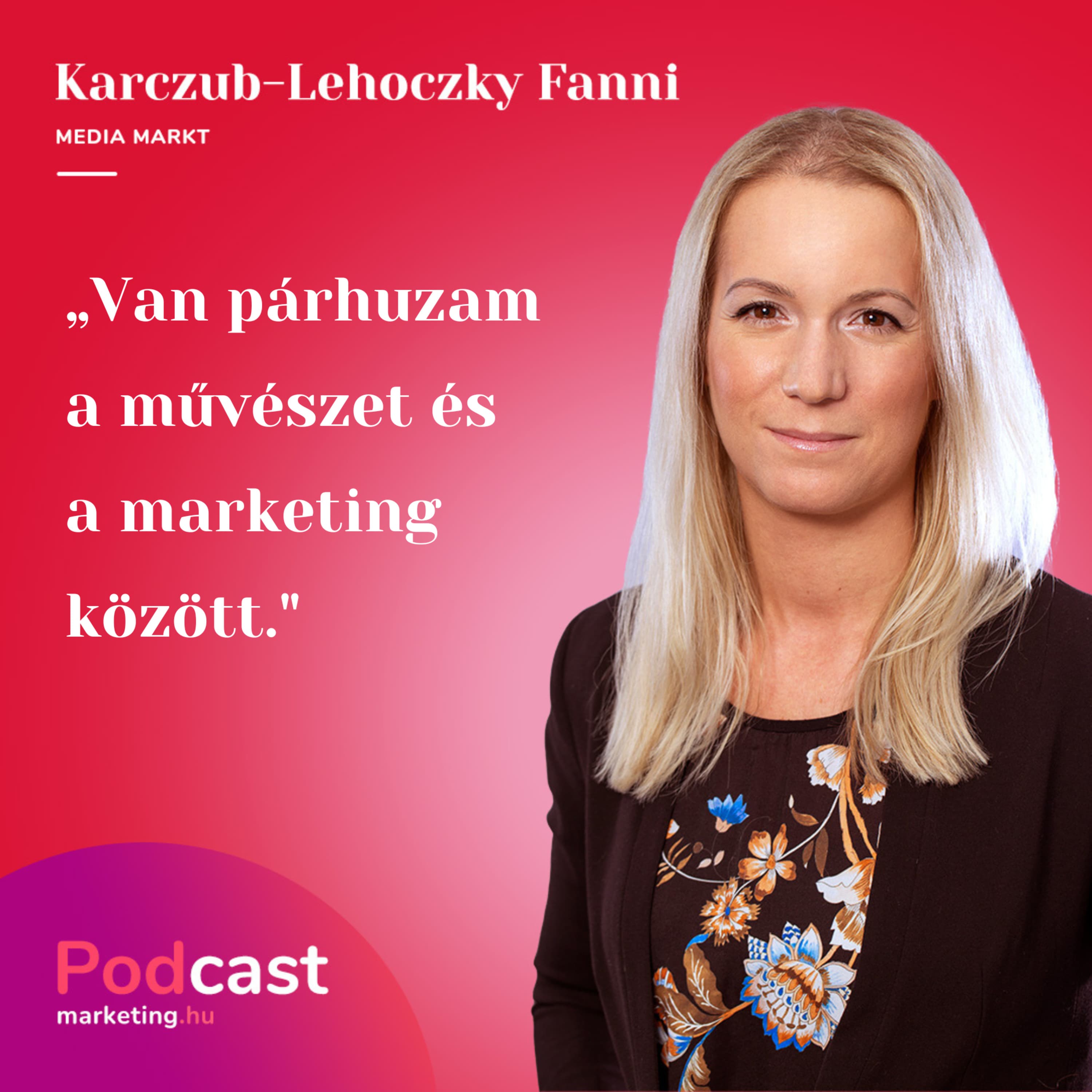 Karczub-Lehoczky Fanni – Media Markt | „Van párhuzam a művészet és a marketing között."