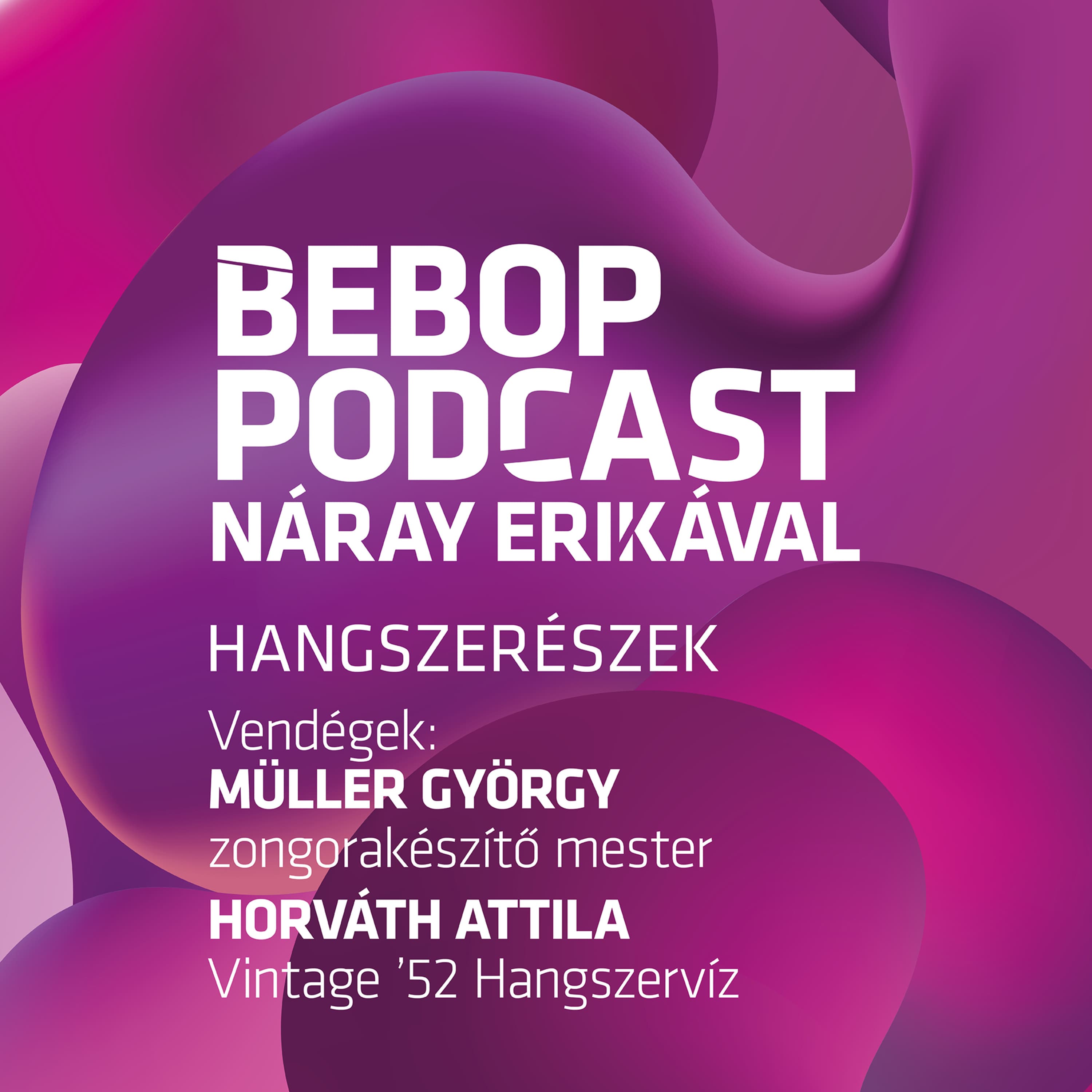 Bebop Podcast – Hangszerészek