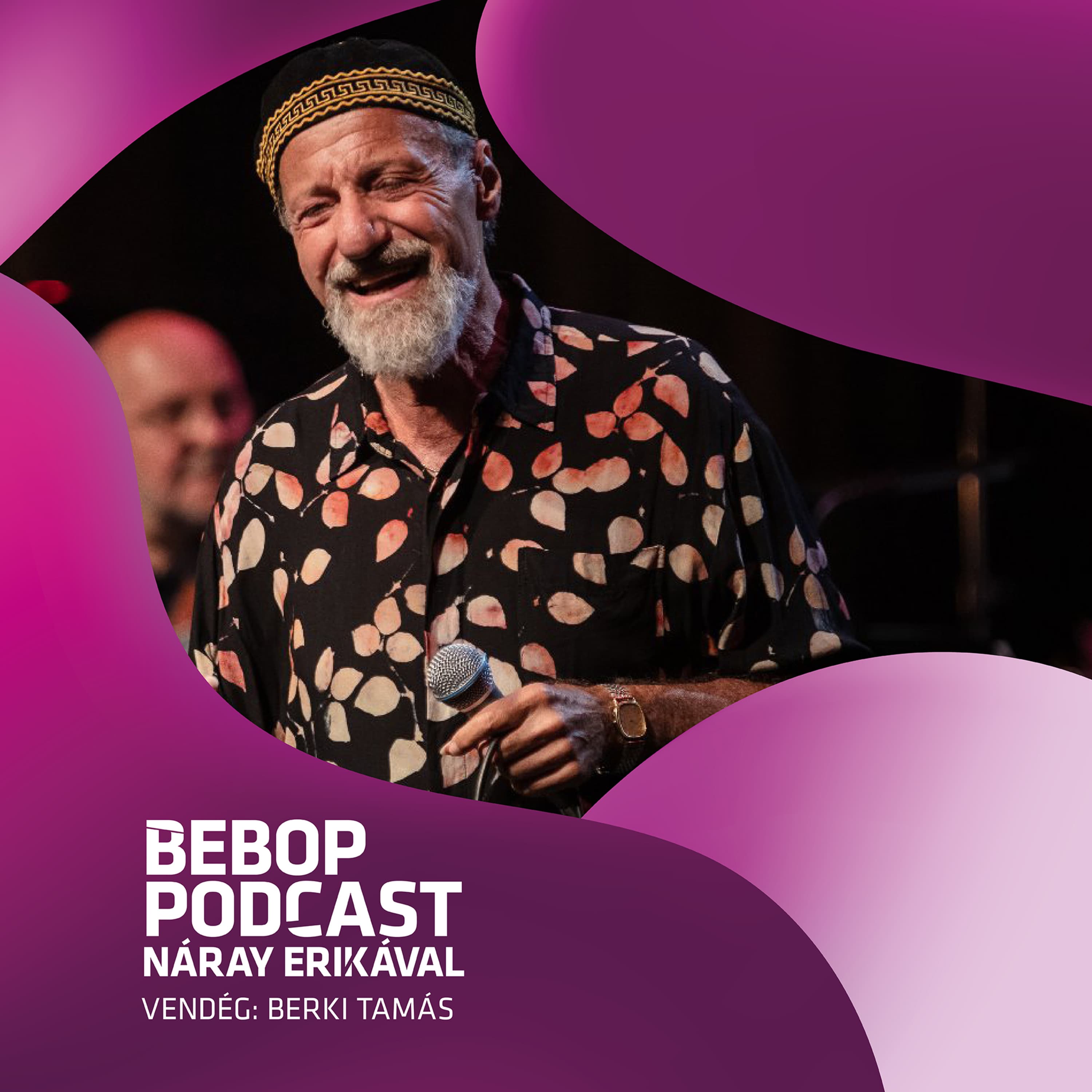 Bebop Podcast – Berki Tamás