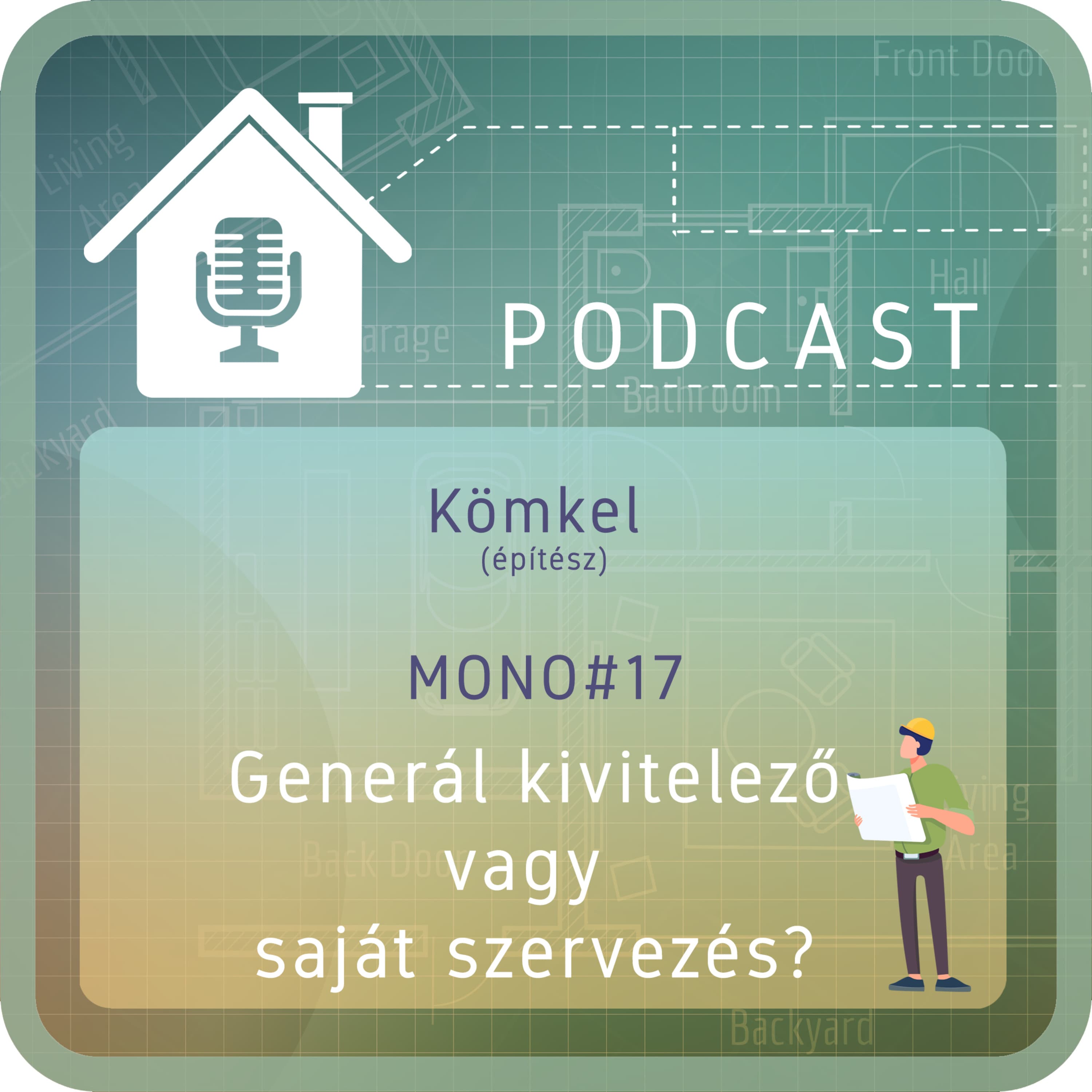 MONO#17: Generálkivitelező vagy saját szervezés?