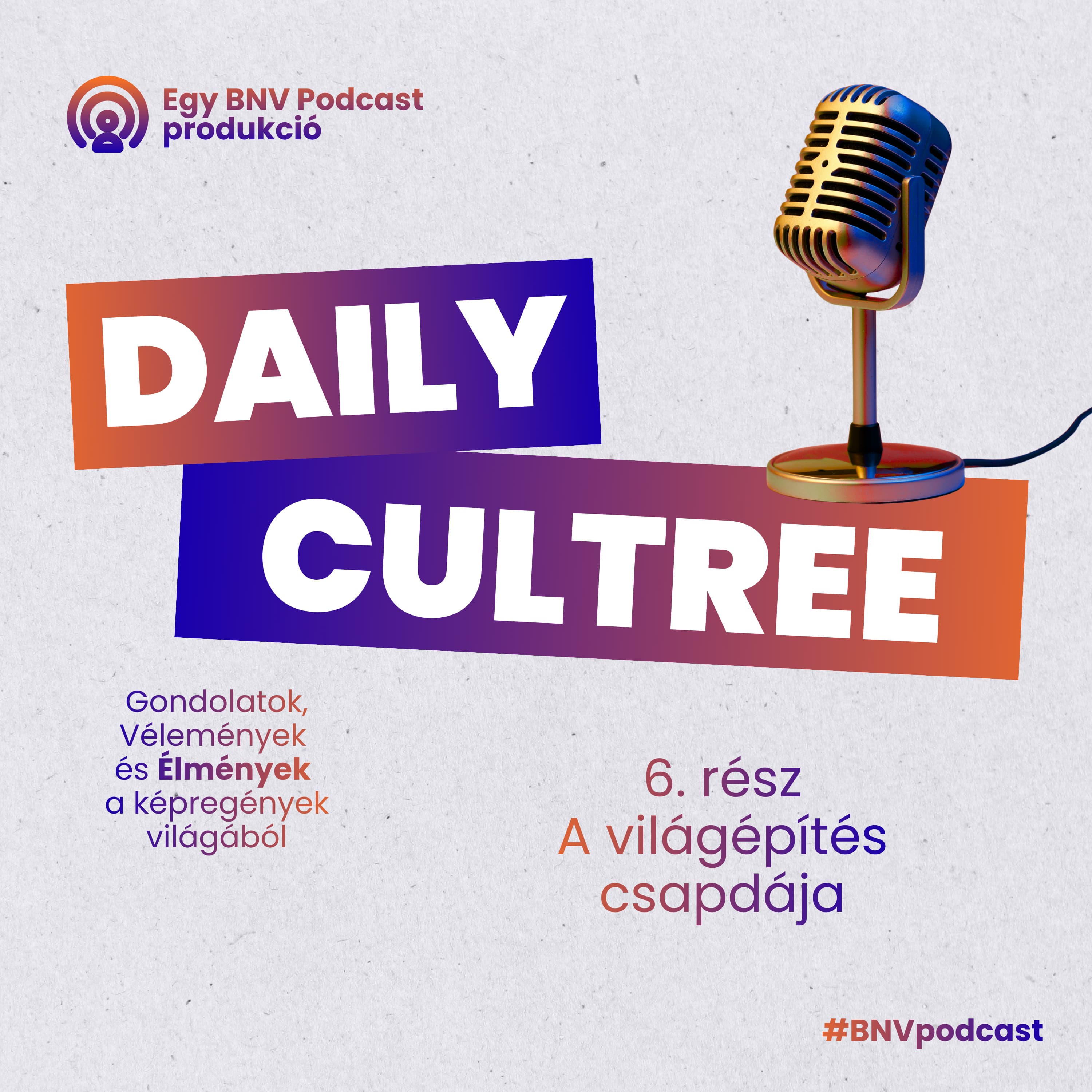 A világépítés csapdája (Daily Cultree #006.)