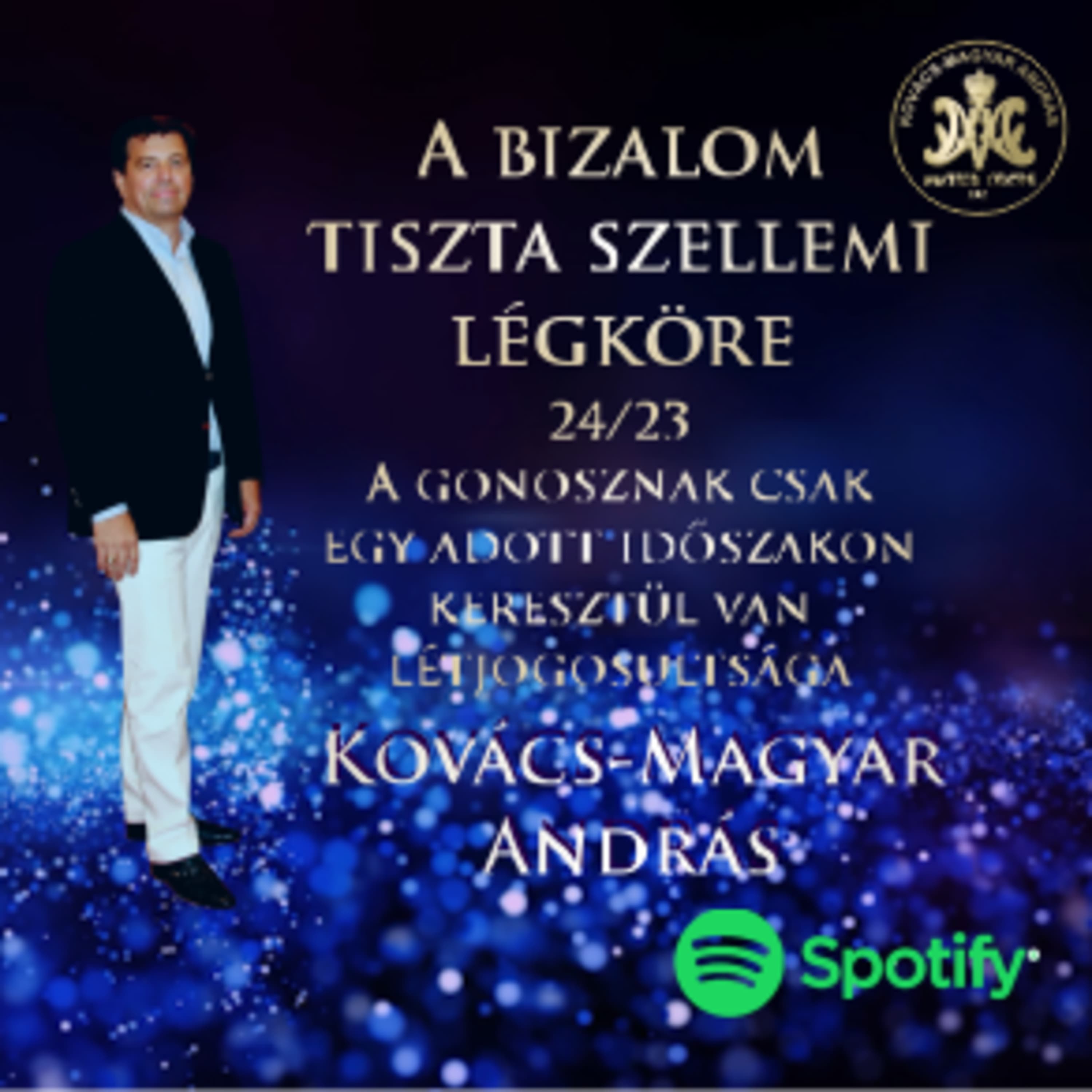 55. Kovács-Magyar András | A Bizalom tiszta szellemi légköre 23/24.