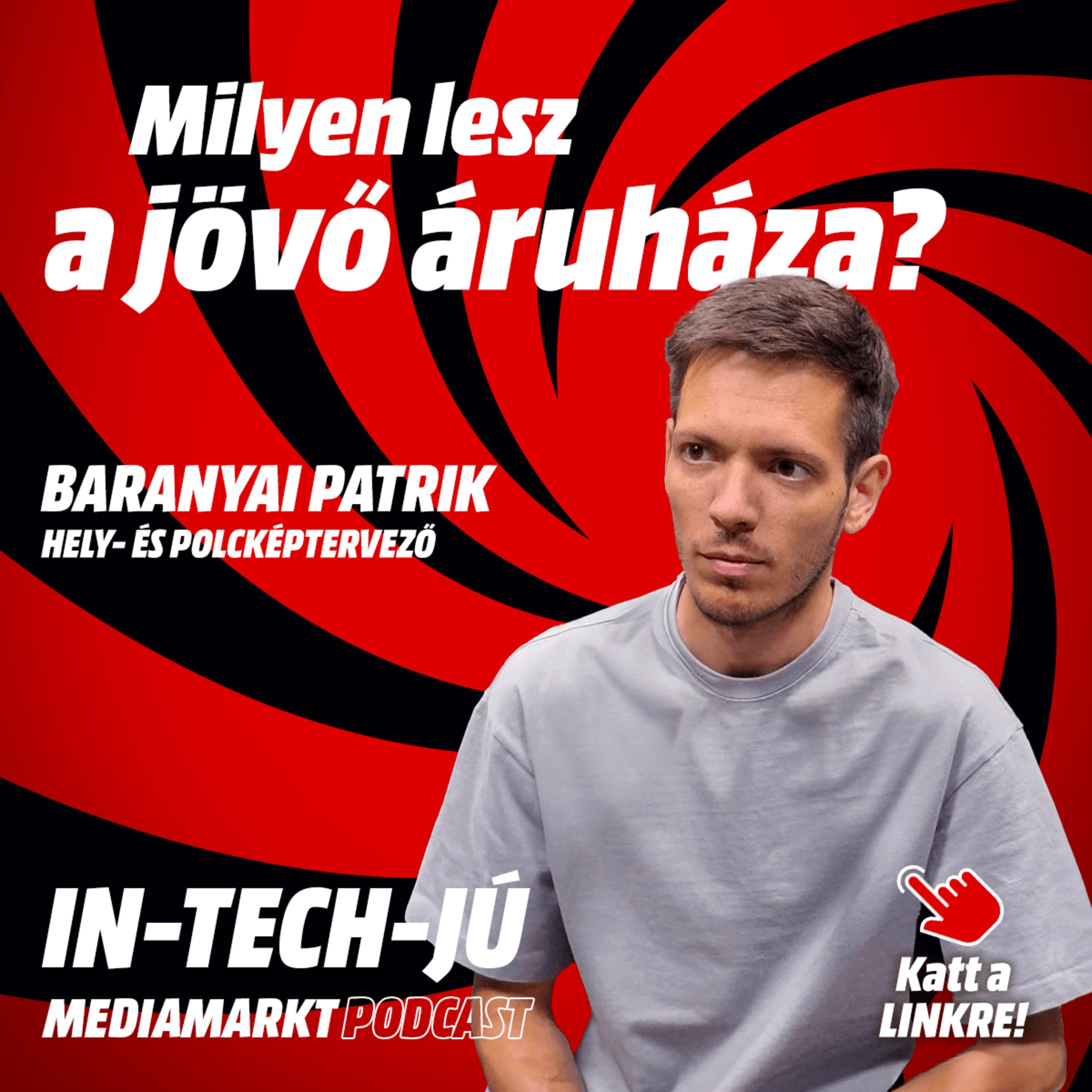 MediaMarkt: In-Tech-Jú - Baranyai Patrik válaszol