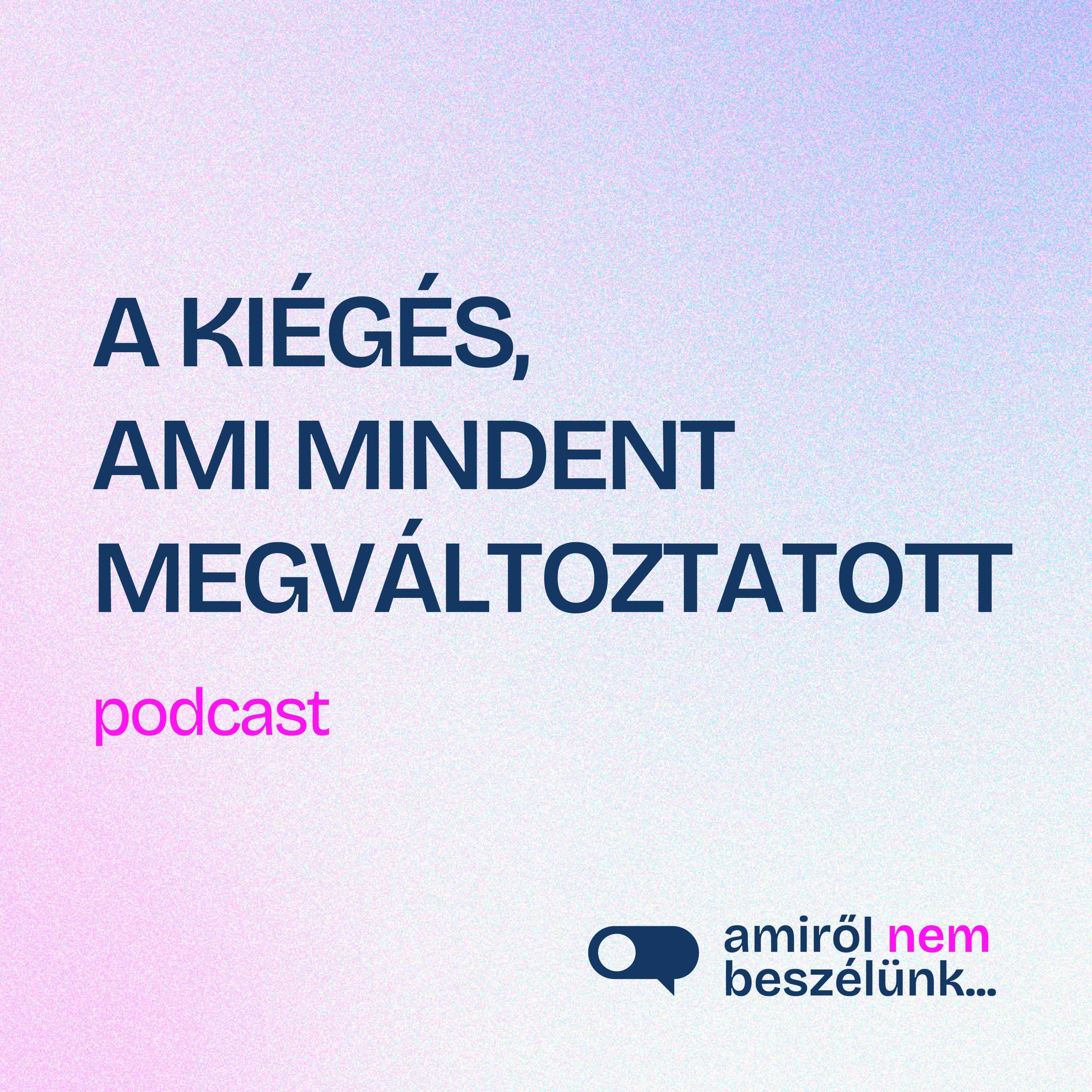 Ez valójában a mindfulness, vagyis a tudatos jelenlét | Amiről nem beszélünk... podcast