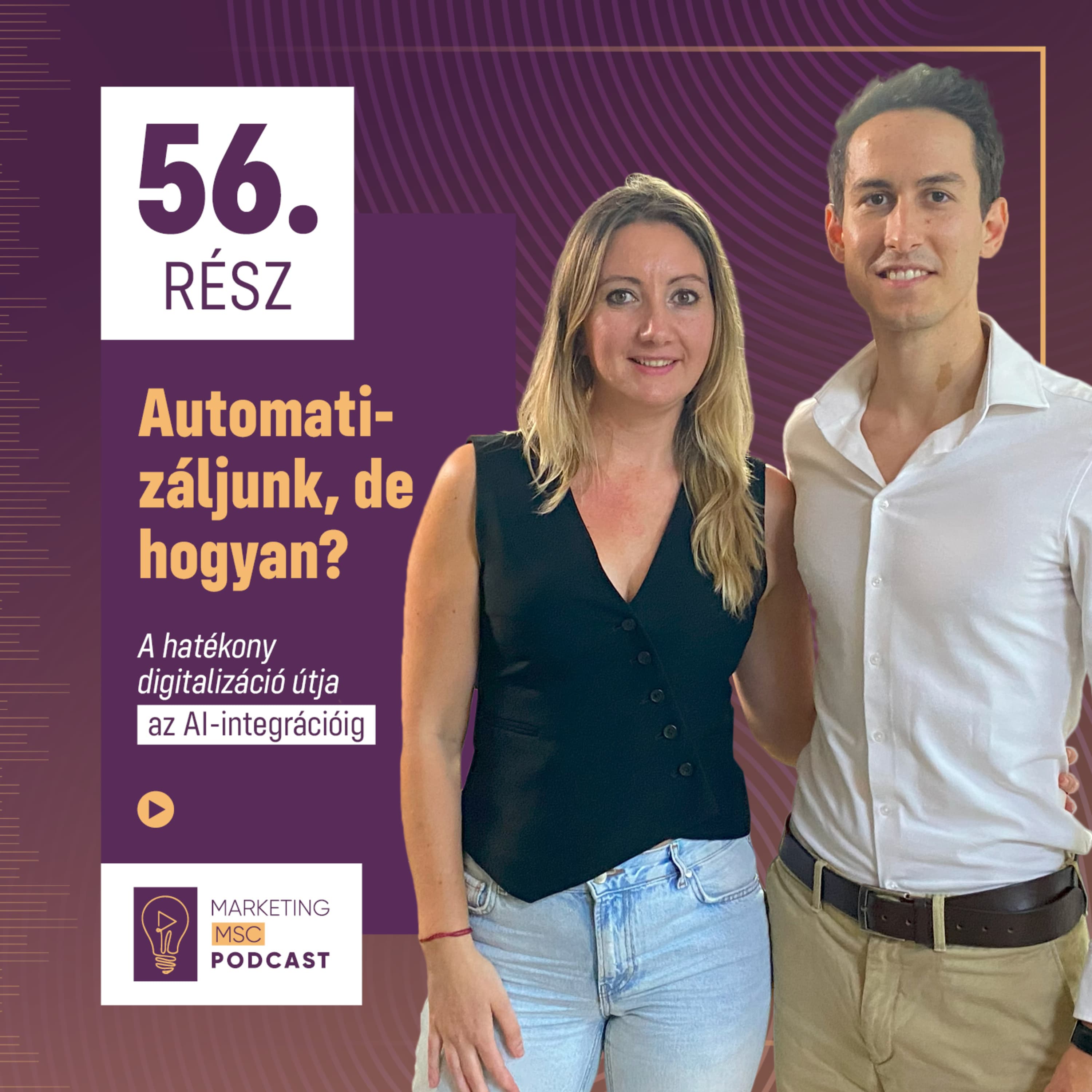 #56 Automatizáljunk, de hogyan? A hatékony digitalizáció útja az AI-integrációig