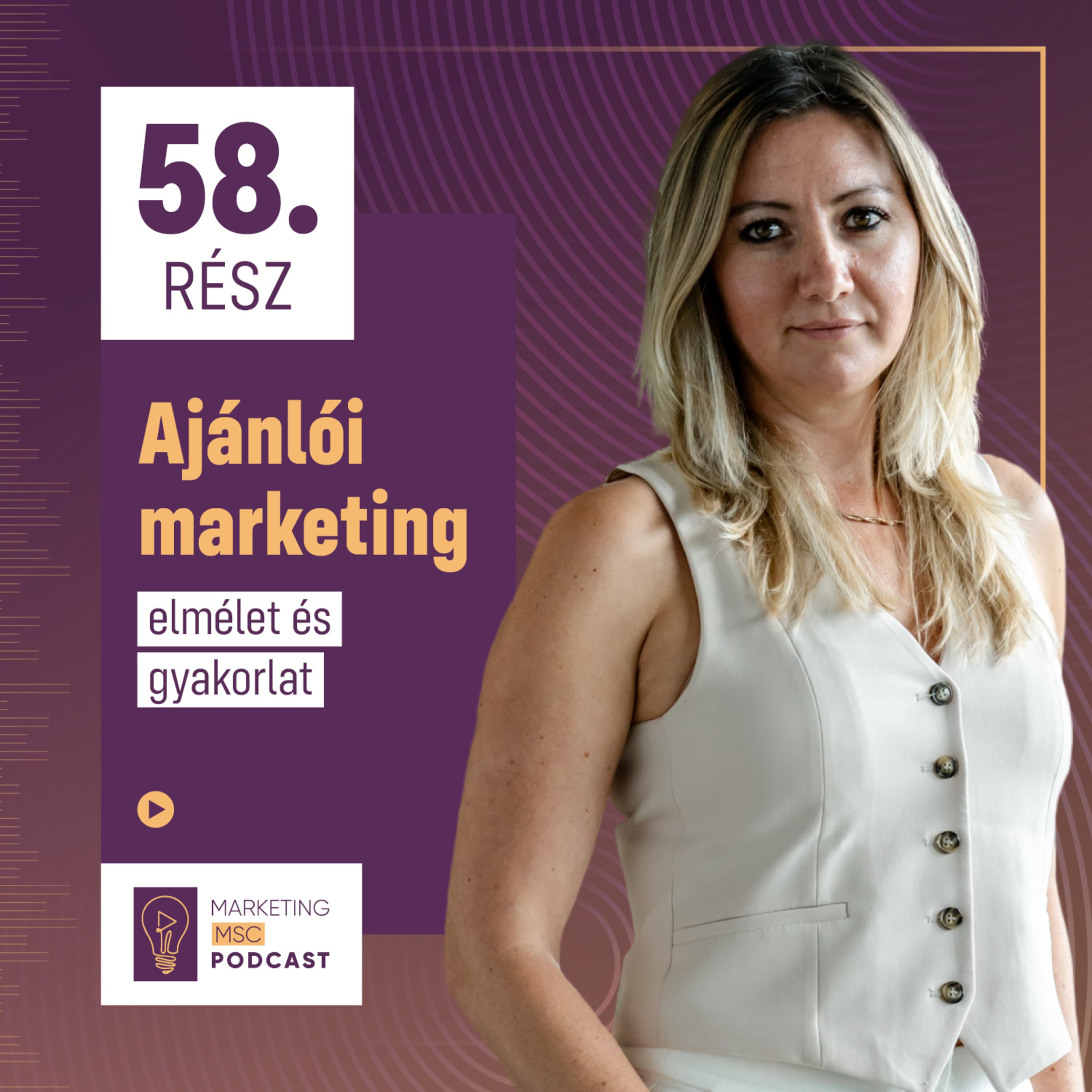 #58 Hogy lesz az elégedett vásárlóból erős marketing? Gyűjts ajánlásokat!