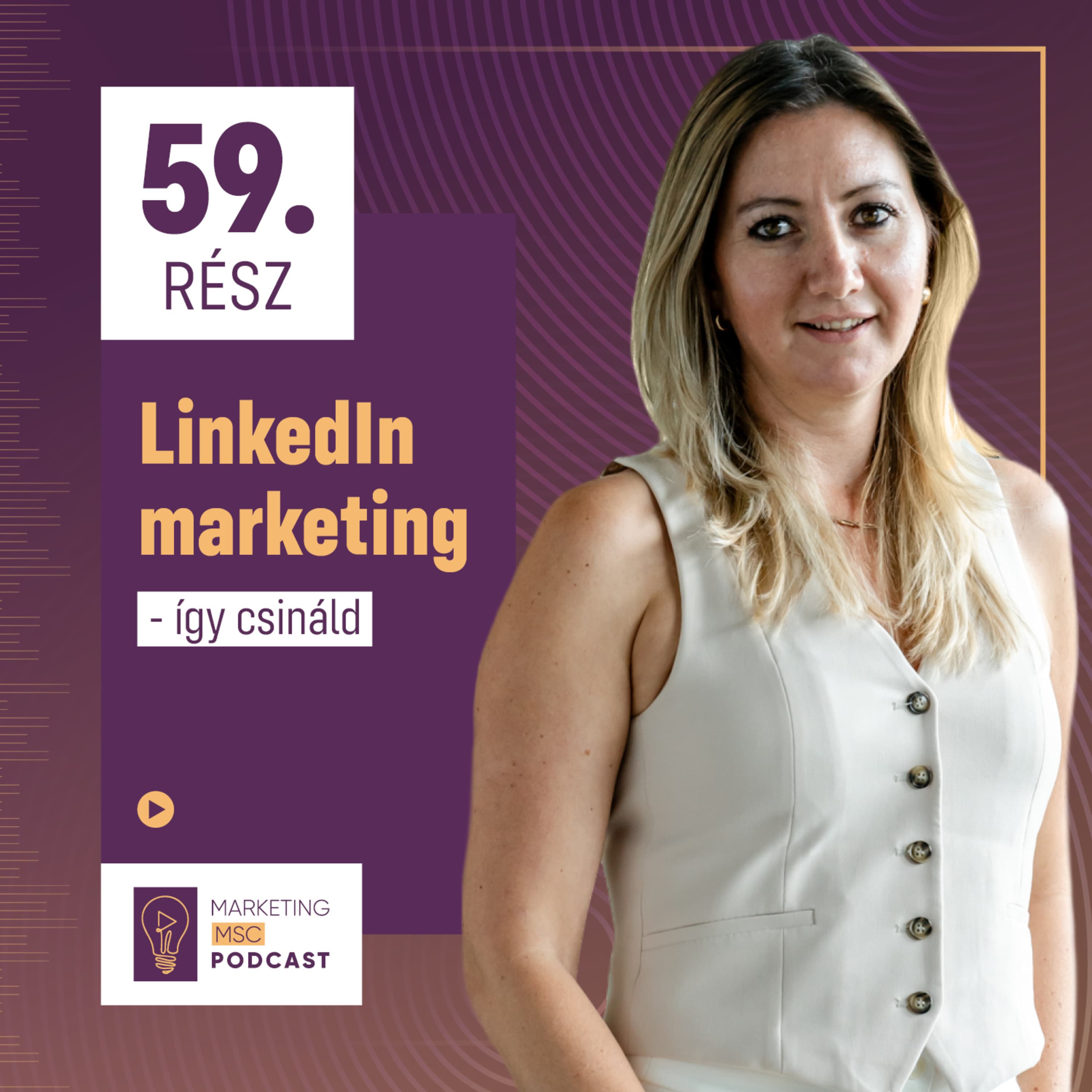 #59 Jó és rossz gyakorlatok LinkedIn kommunikációban, marketing szempontból