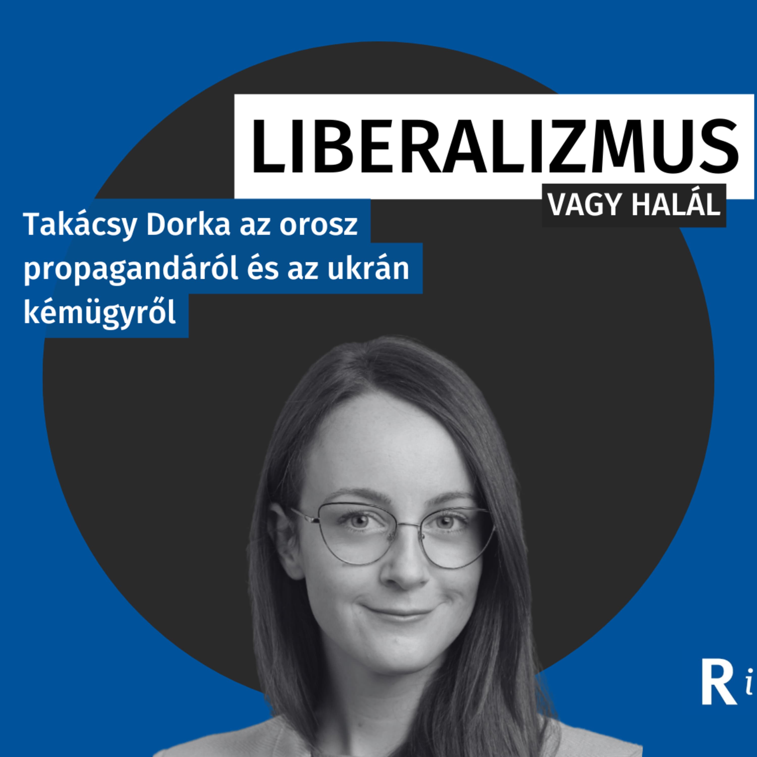 Orosz propaganda és ukrán kémügy - beszélgetés Takácsy Dorkával