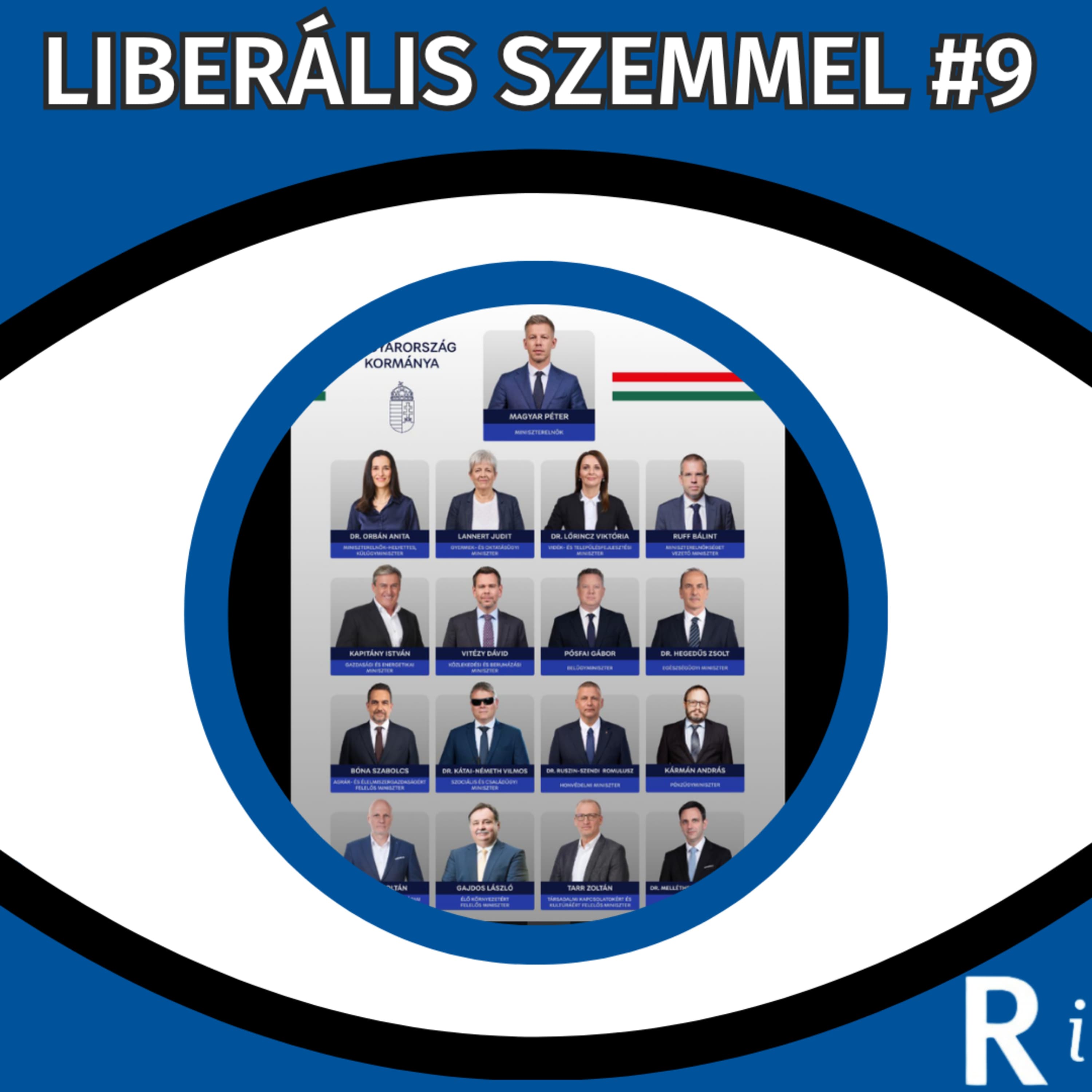 Kik lesznek az új miniszterek? I Liberális szemmel #9