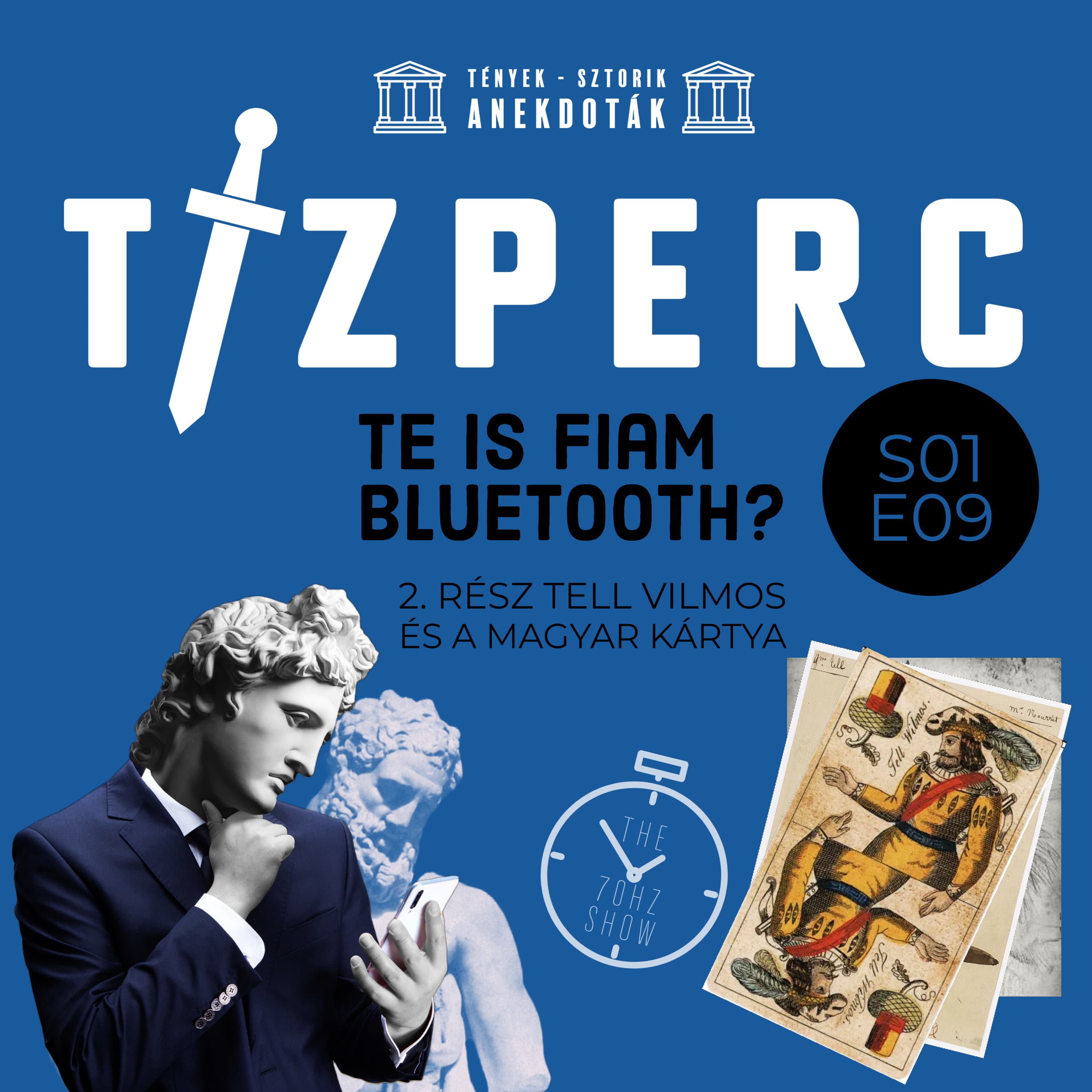 Te is fiam Bluetooth? - #2 - Tell Vilmos és a Magyar kártya | Tízperc podcast S01E09