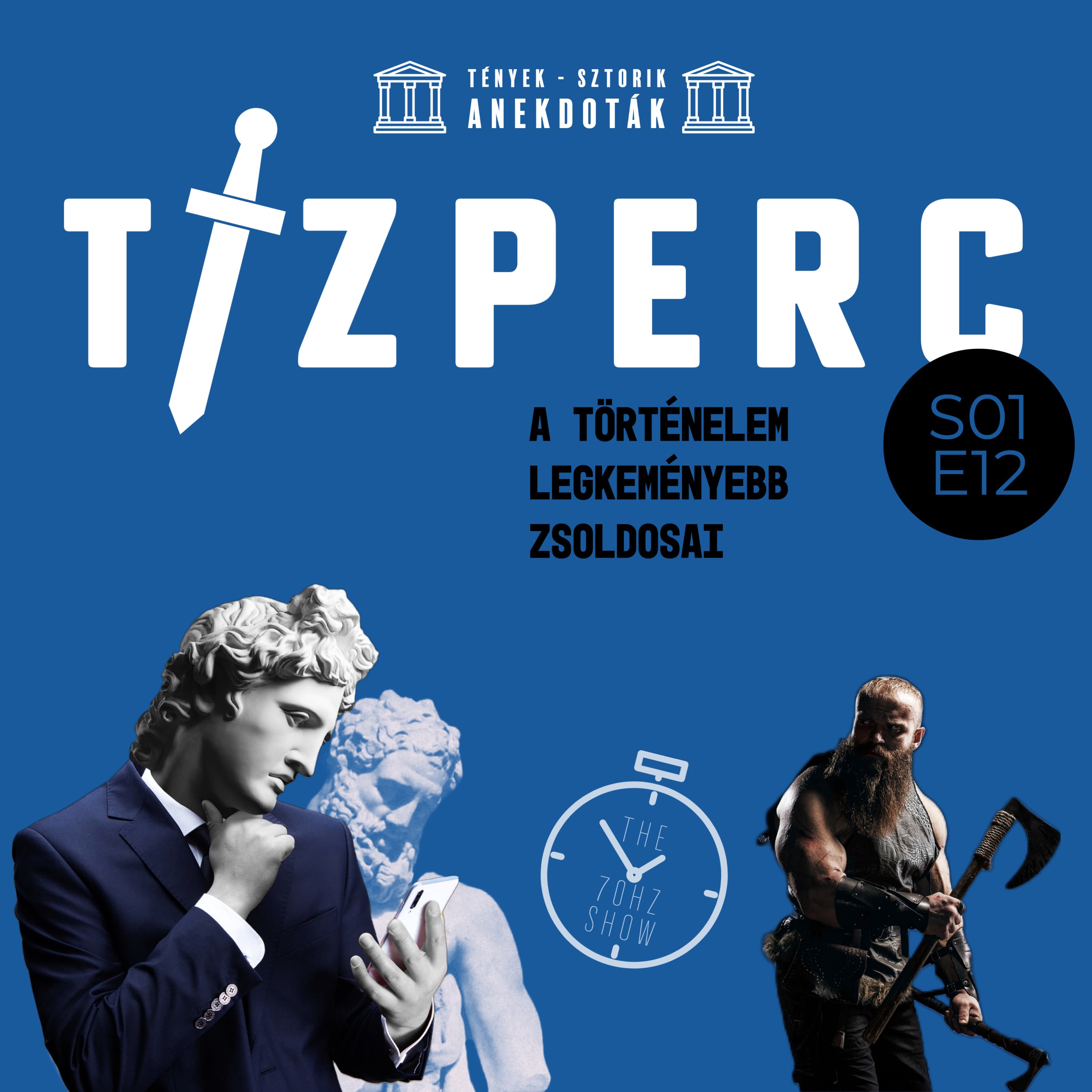 A történelem legkeményebb zsoldosai | Tízperc Podcast S01E12