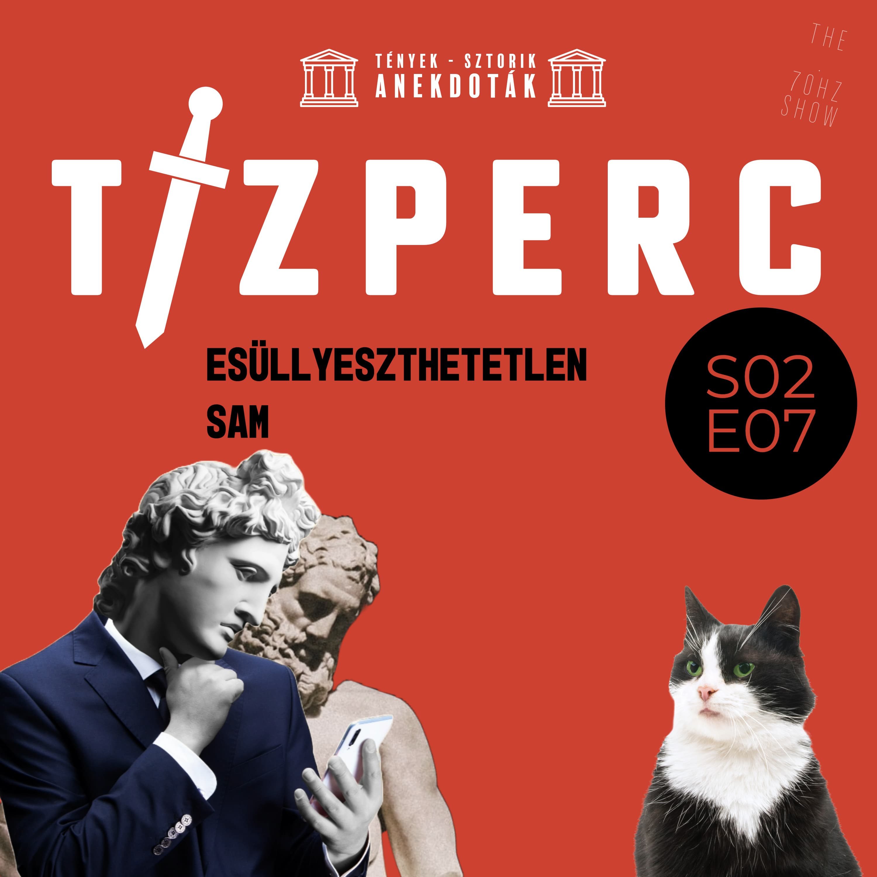 Elsüllyeszthetetlen Sam | Tízperc Podcast S02E07