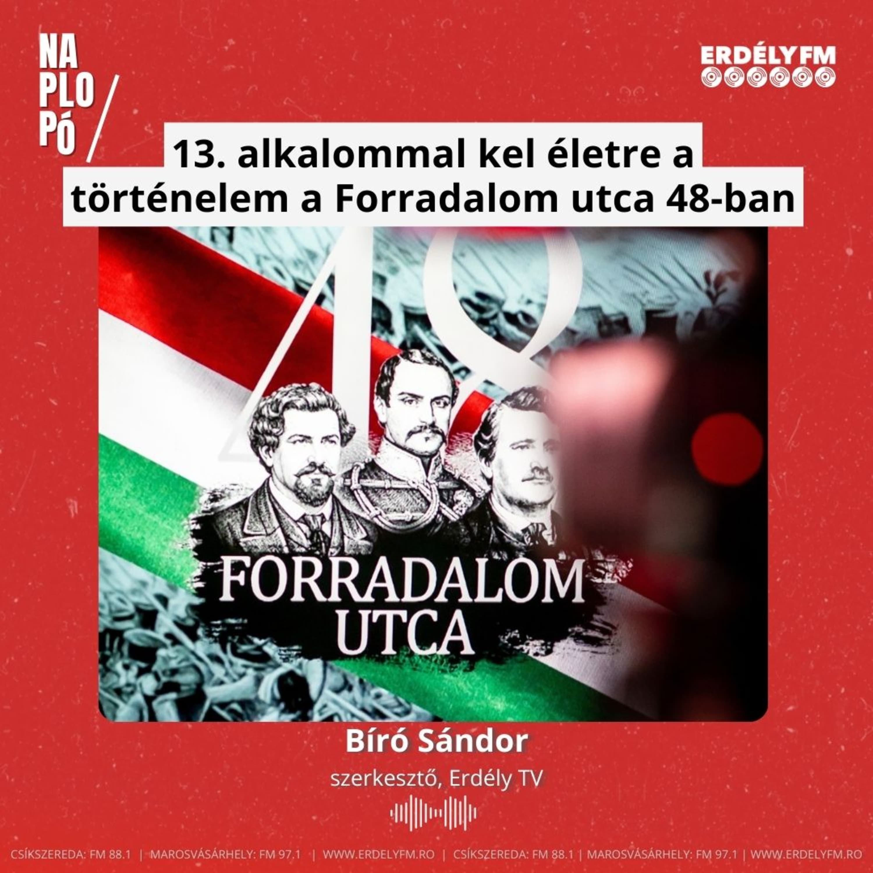 13. alkalommal kel életre a történelem a Forradalom utca 48-ban