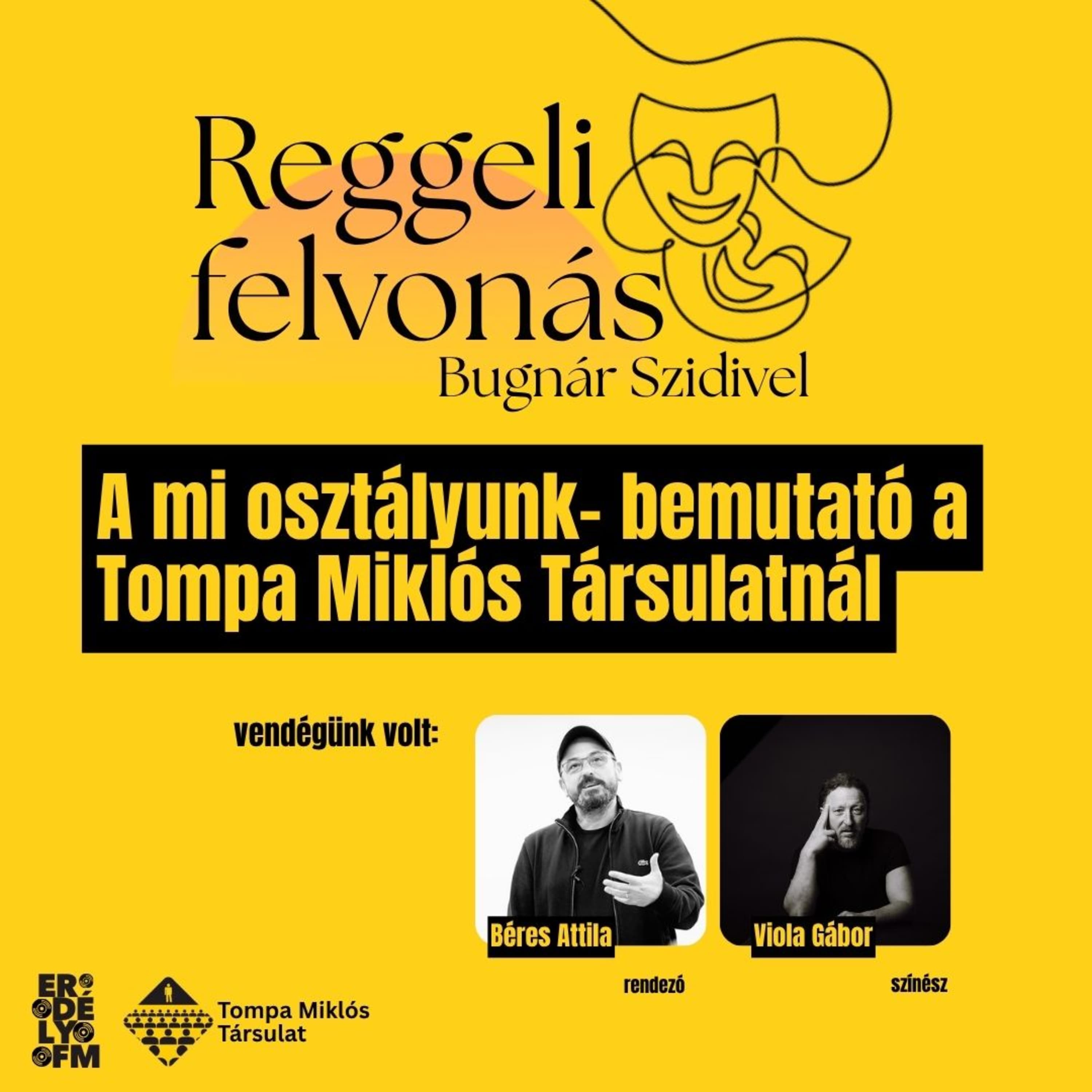 Reggeli felvonás: A mi osztályunk- bemutató a Tompa Miklós Társulatnál