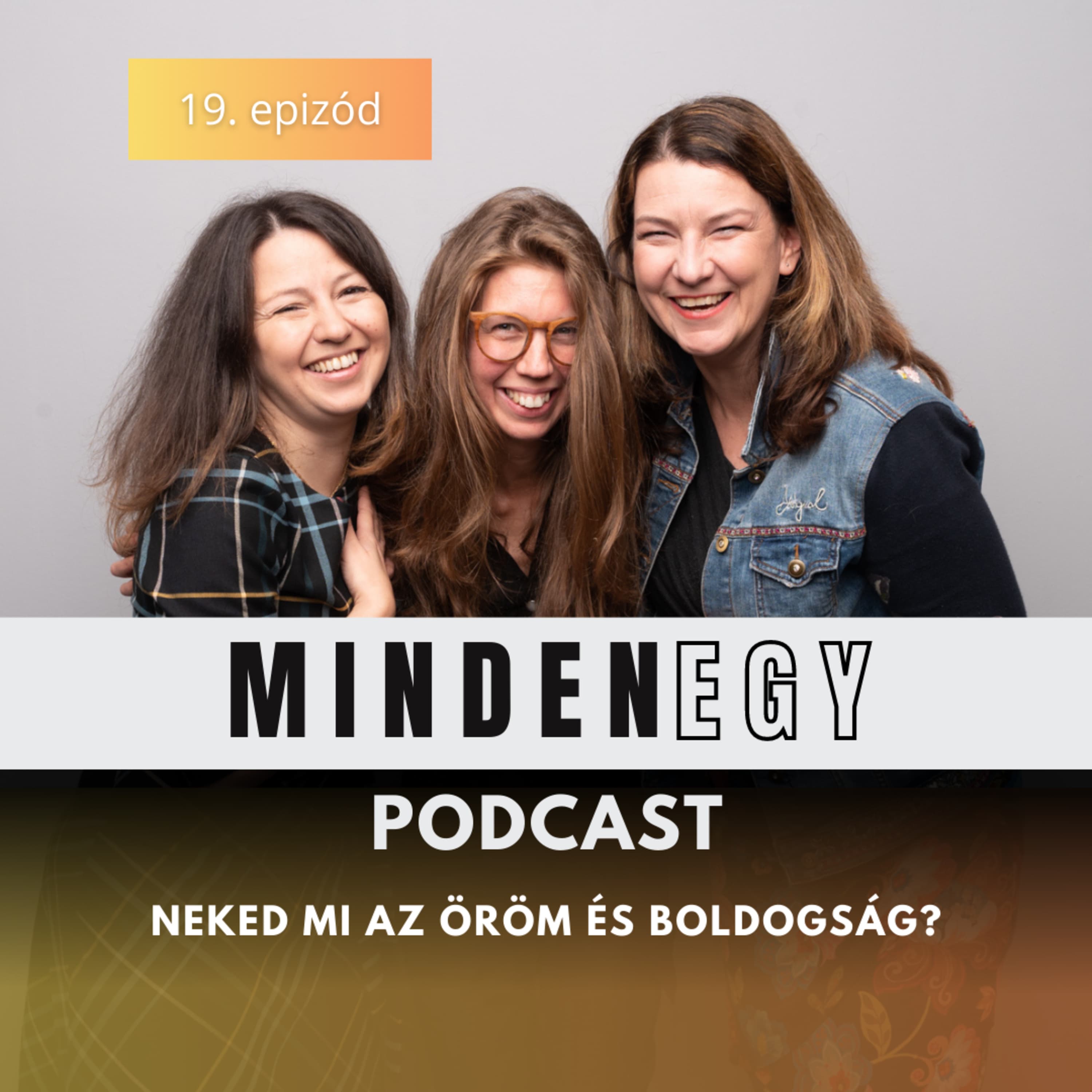 Neked mi az öröm és boldogság?