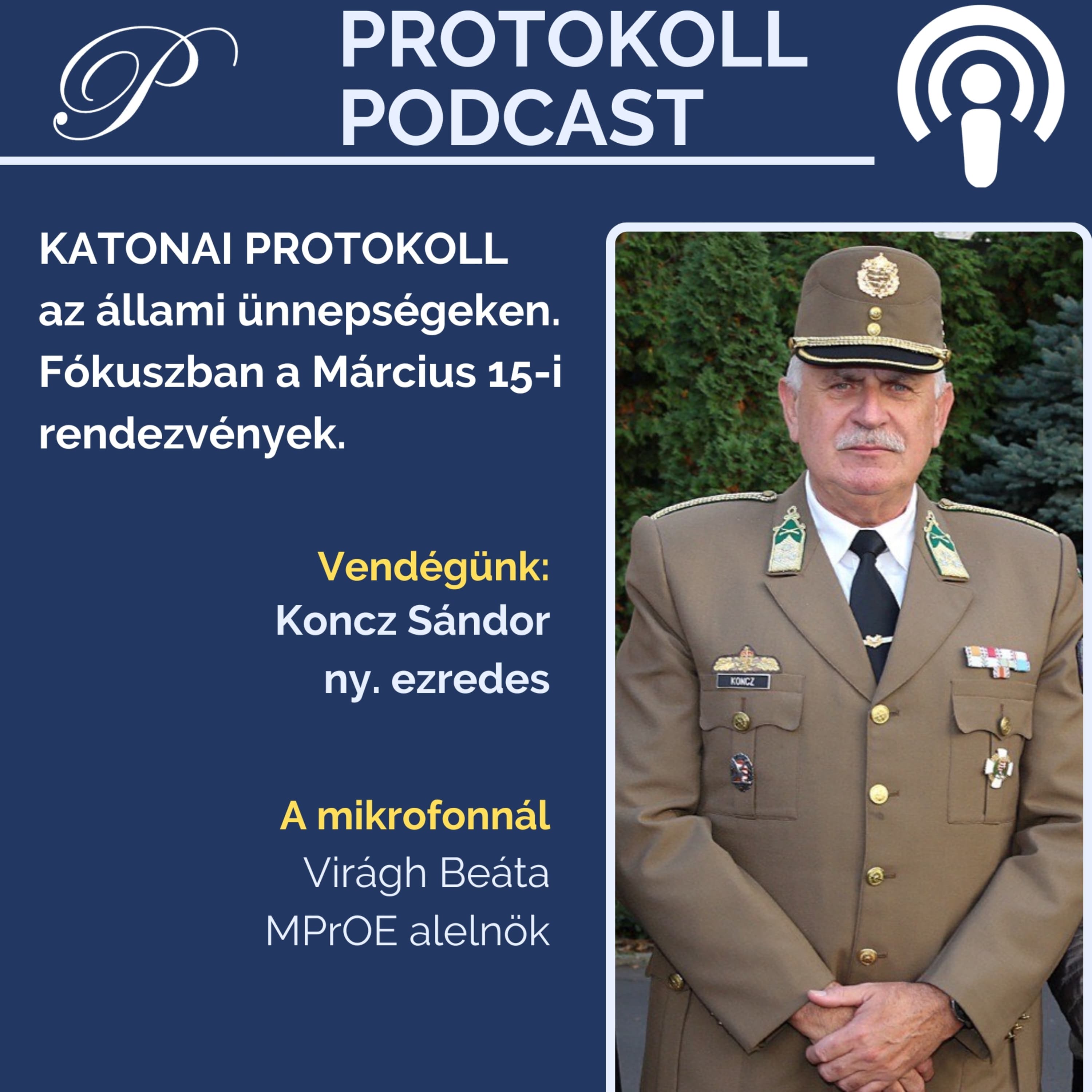 Katonai protokoll állami rendezvényeken Koncz Sándor ezredessel