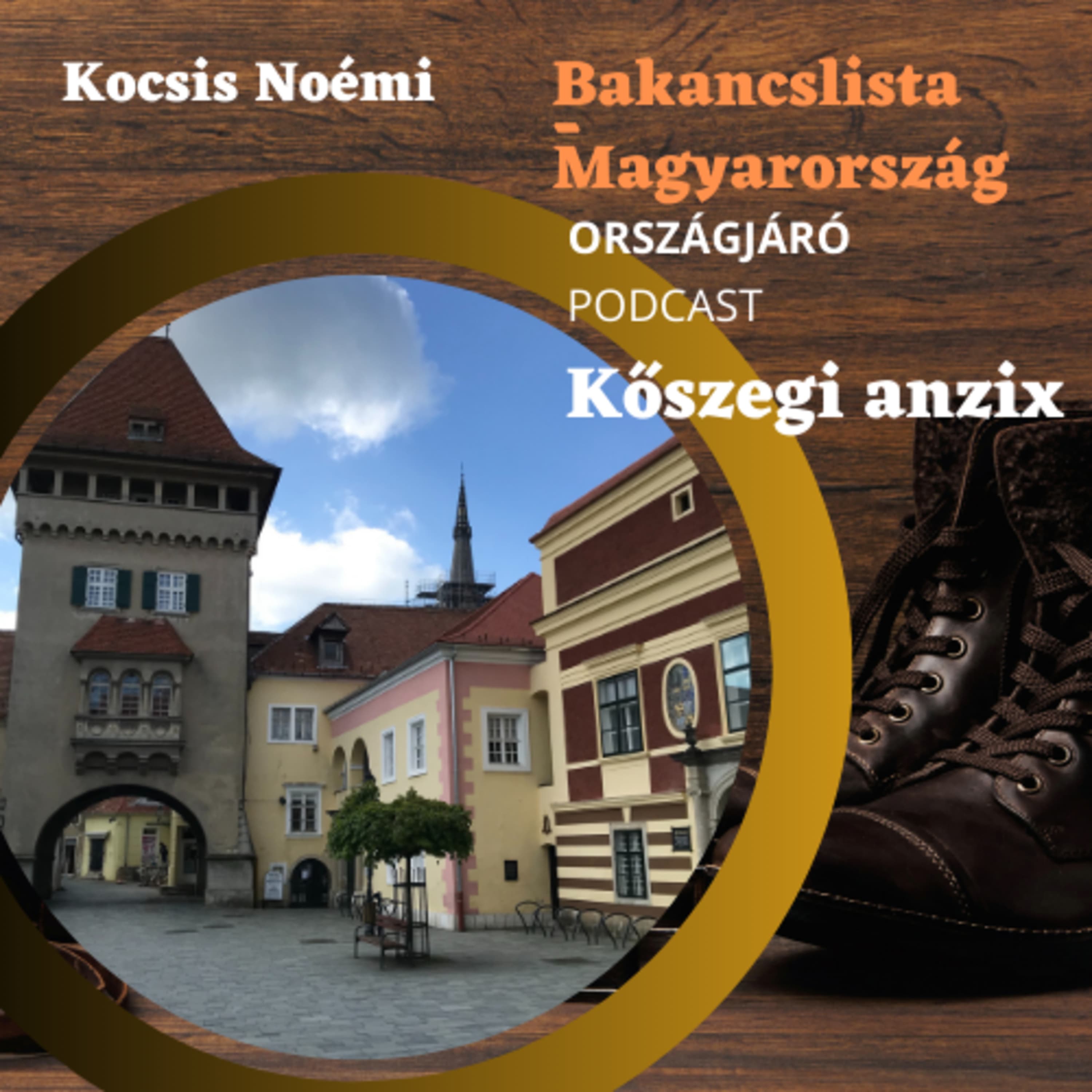 Bakancslista - Magyarország: Kőszegi anzix