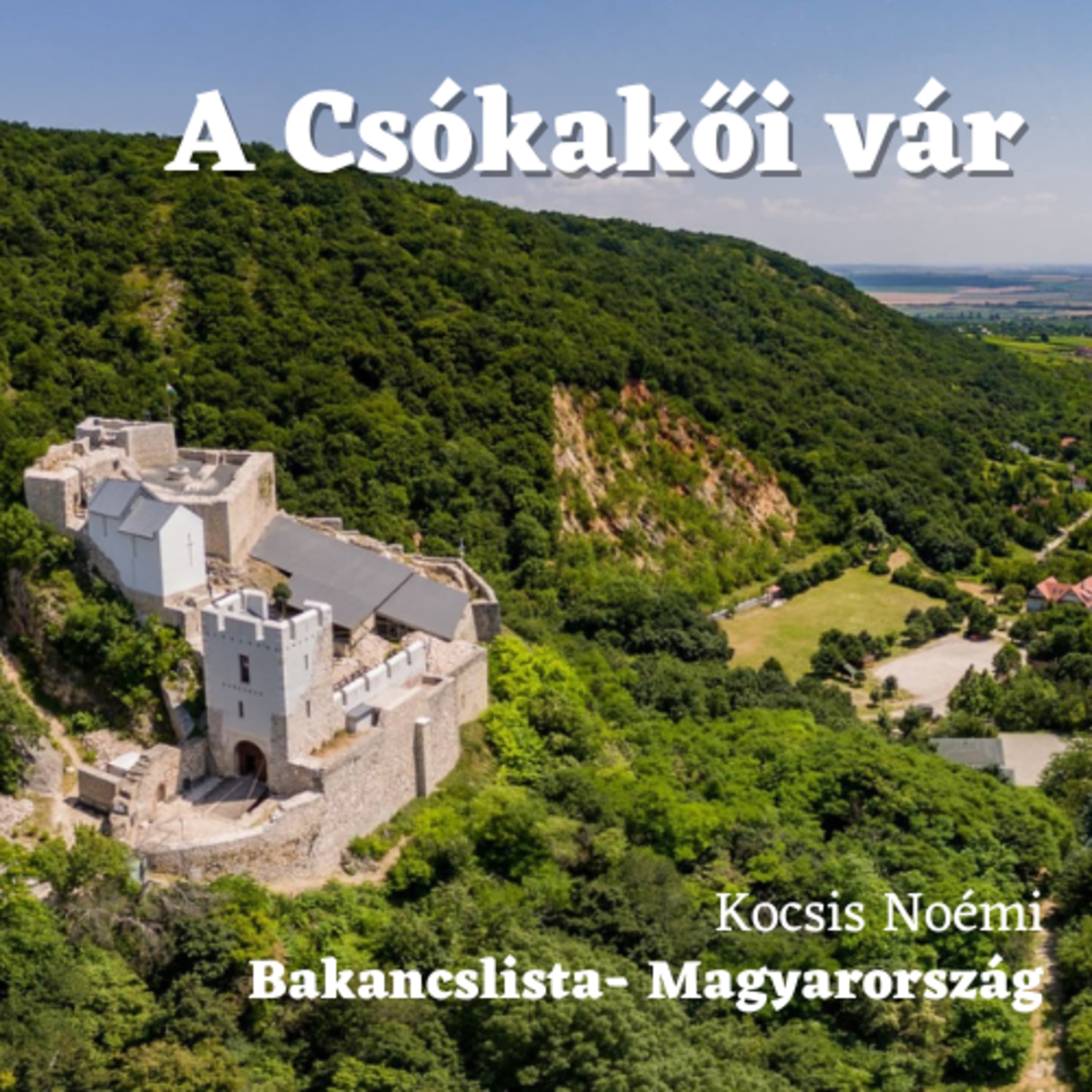 Bakancslista - Magyarország: A Csókakői vár