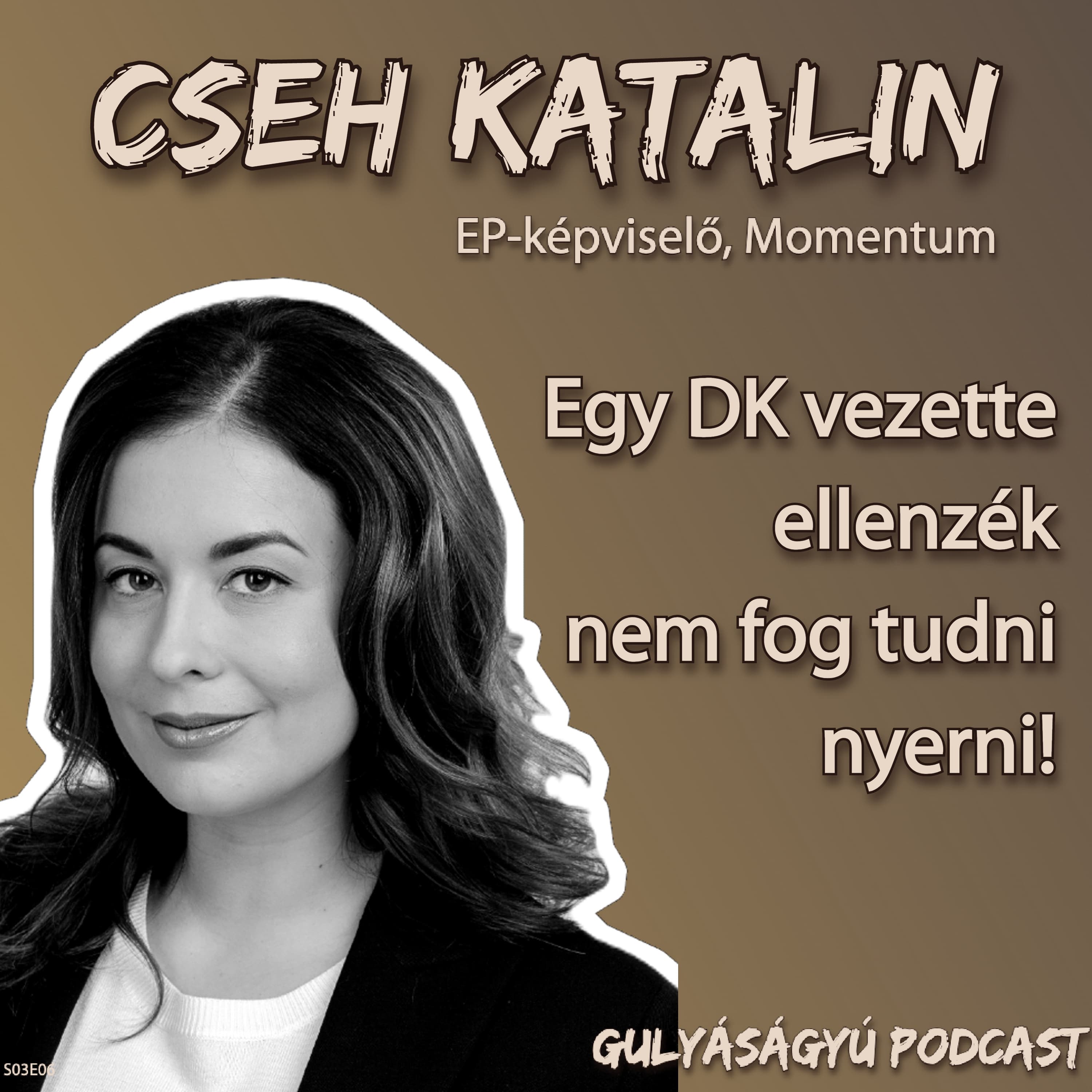 Cseh Katalin: Egy DK vezette ellenzék nem fog tudni nyerni! – Gulyáságyú podcast S03E06