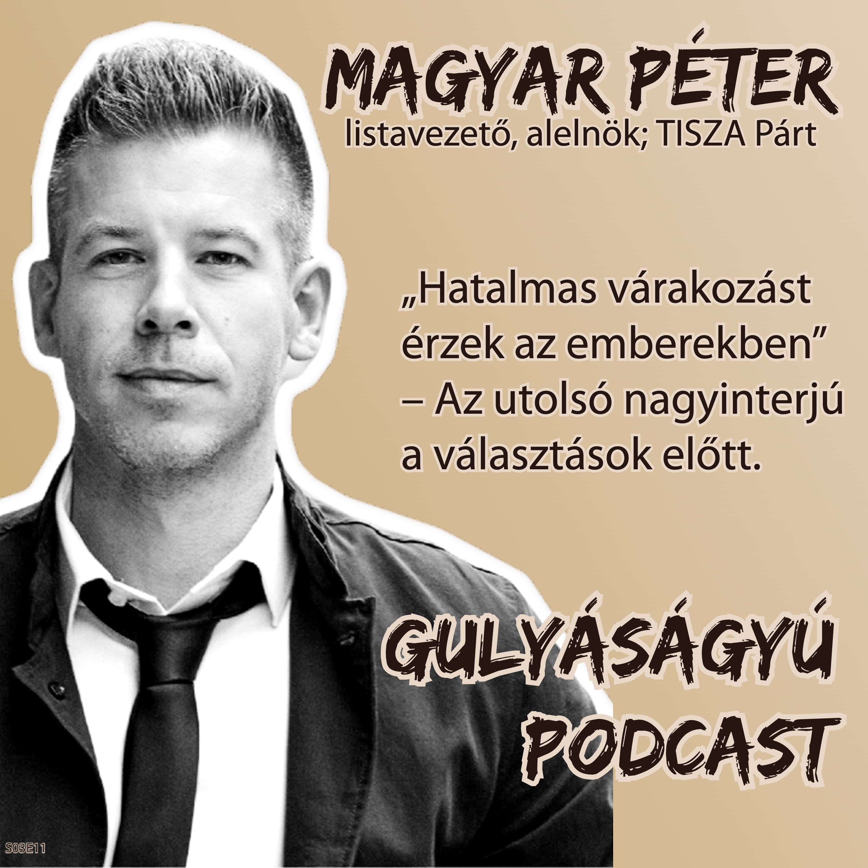 Magyar Péter: „Hatalmas várakozást érzek az emberekben” – Gulyáságyú podcast S03E11