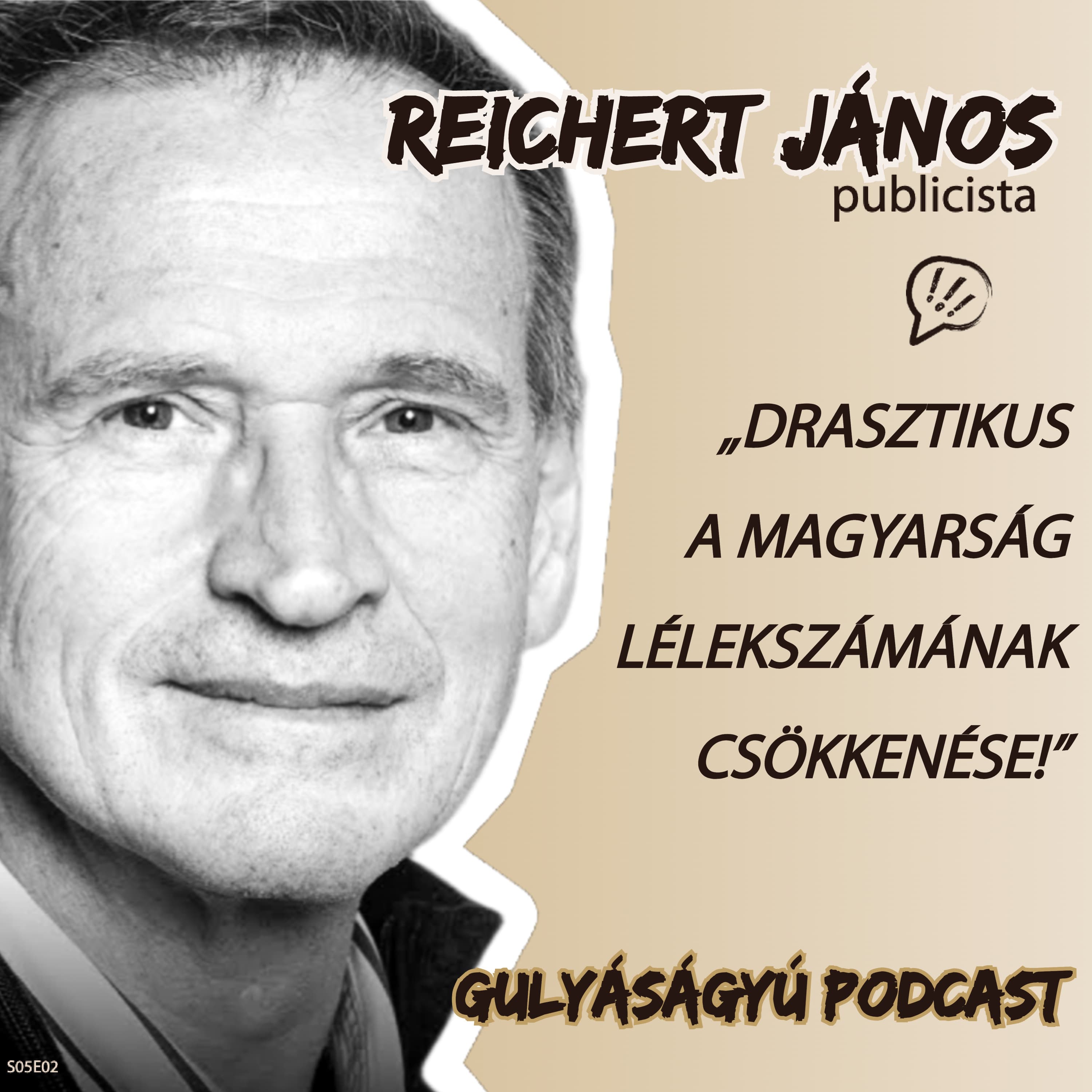 Fejbekólintás Reichert Jánostól: „Drasztikus a magyarság lélekszámának csökkenése” – Gulyáságyú podcast S05E02