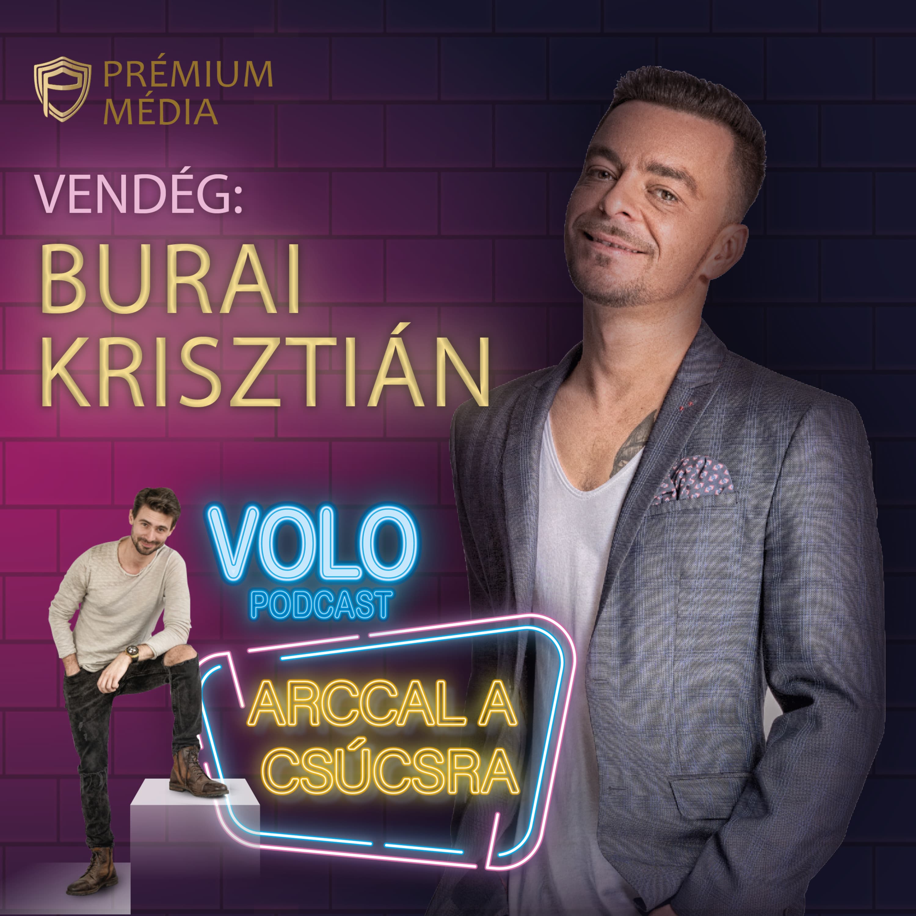ARCCAL A CSÚCSRA - VOLO Podcast, Vendég: Burai Krisztián