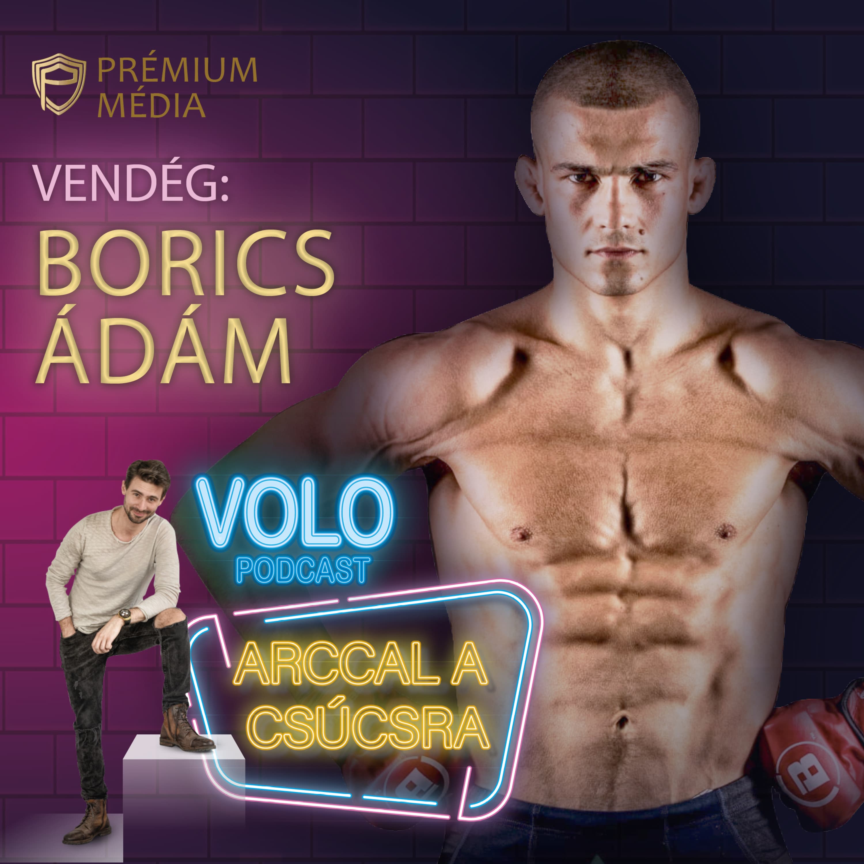 ARCCAL A CSÚCSRA - VOLO Podcast, Vendég: Borics Ádám