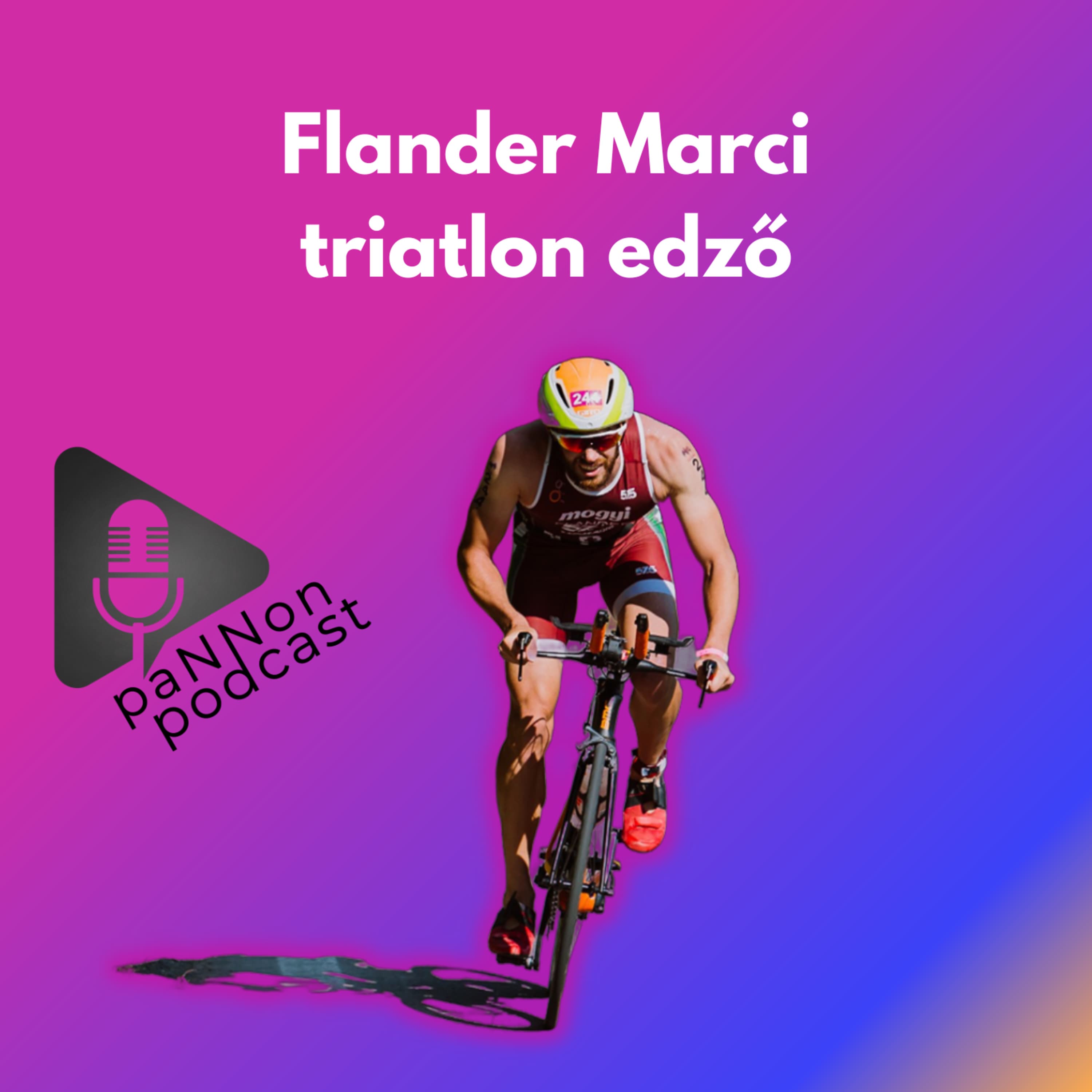 Flander Marci triatlon edző - paNNon podcast (3. rész)