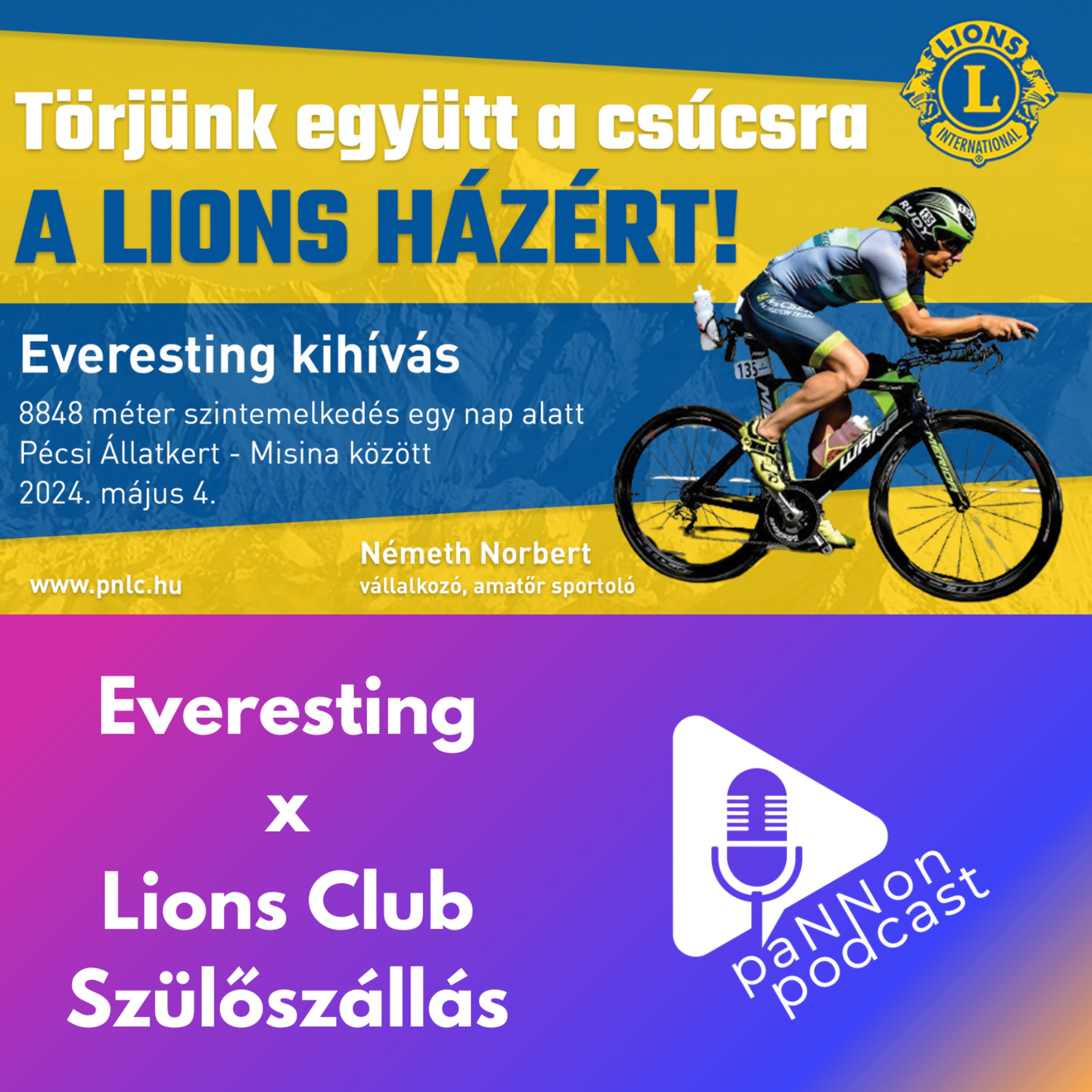 Everesting x Lions Club Szülőszállás - paNNon podcast (5. rész)
