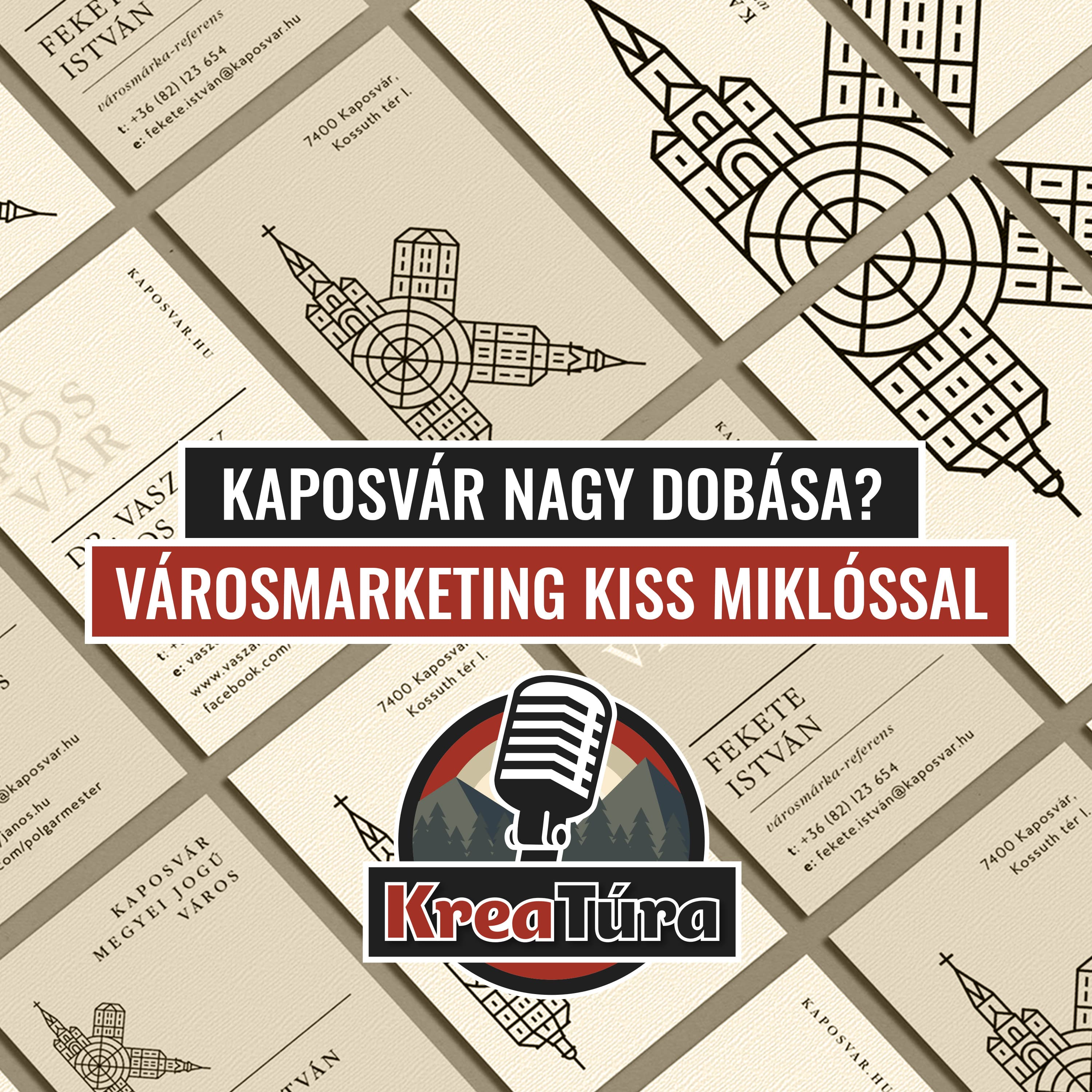Kaposvár nagy dobása? Városmarketing Kiss Miklóssal - Kreatúra Podcast #24/6