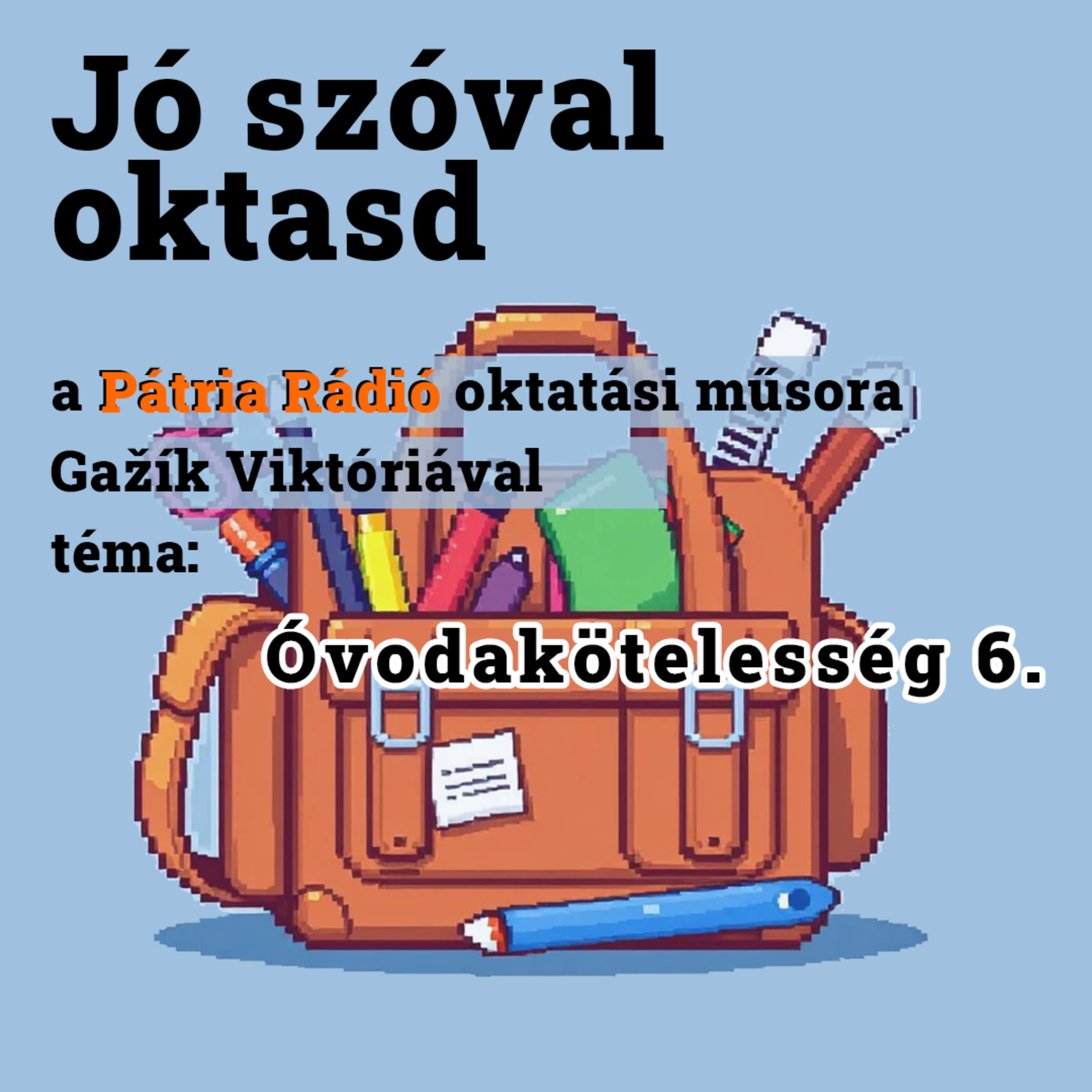 Jó szóval oktasd #25 | Óvodakötelesség, a másik oldal