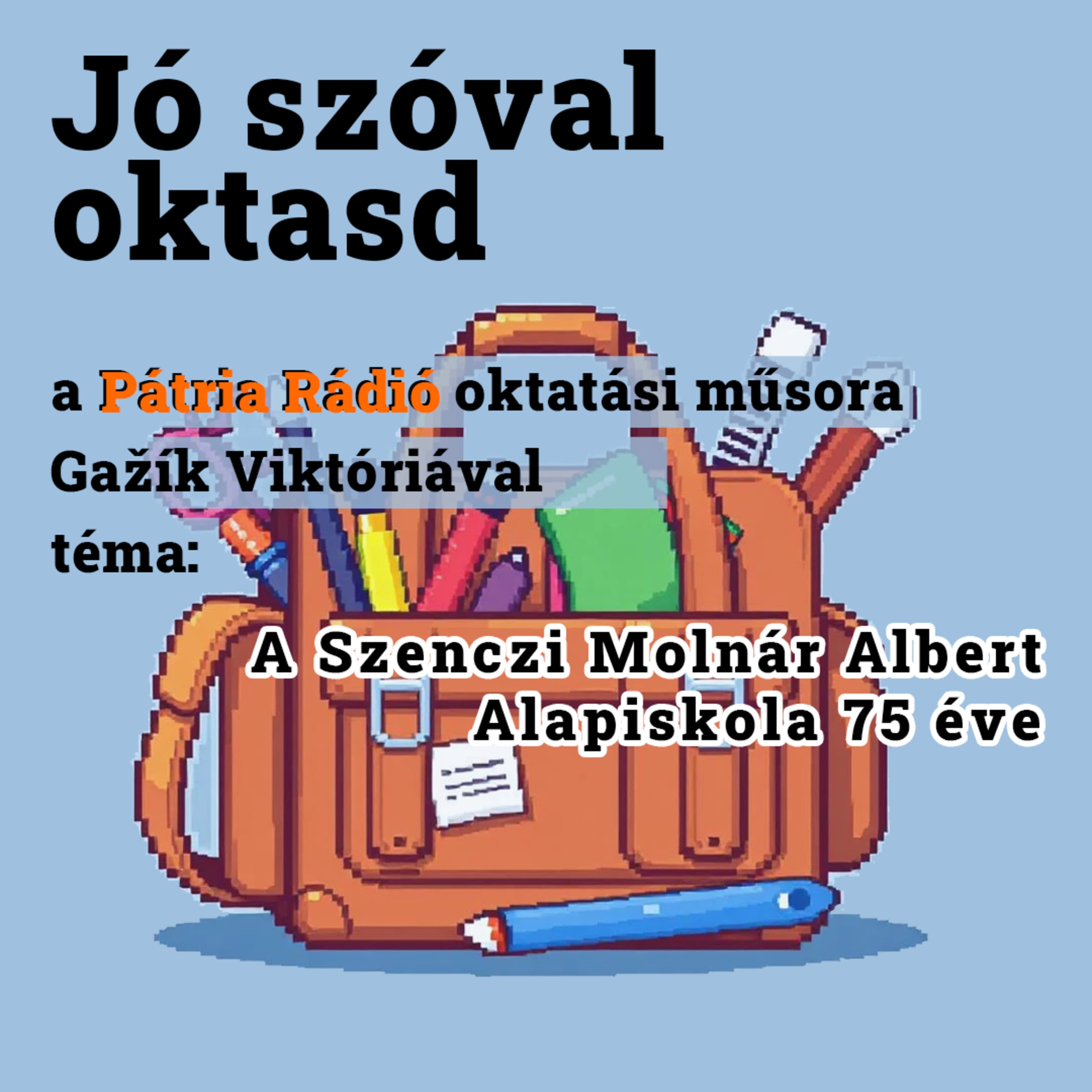 Jó szóval oktasd #29 | 75 év a folytonosság jegyében
