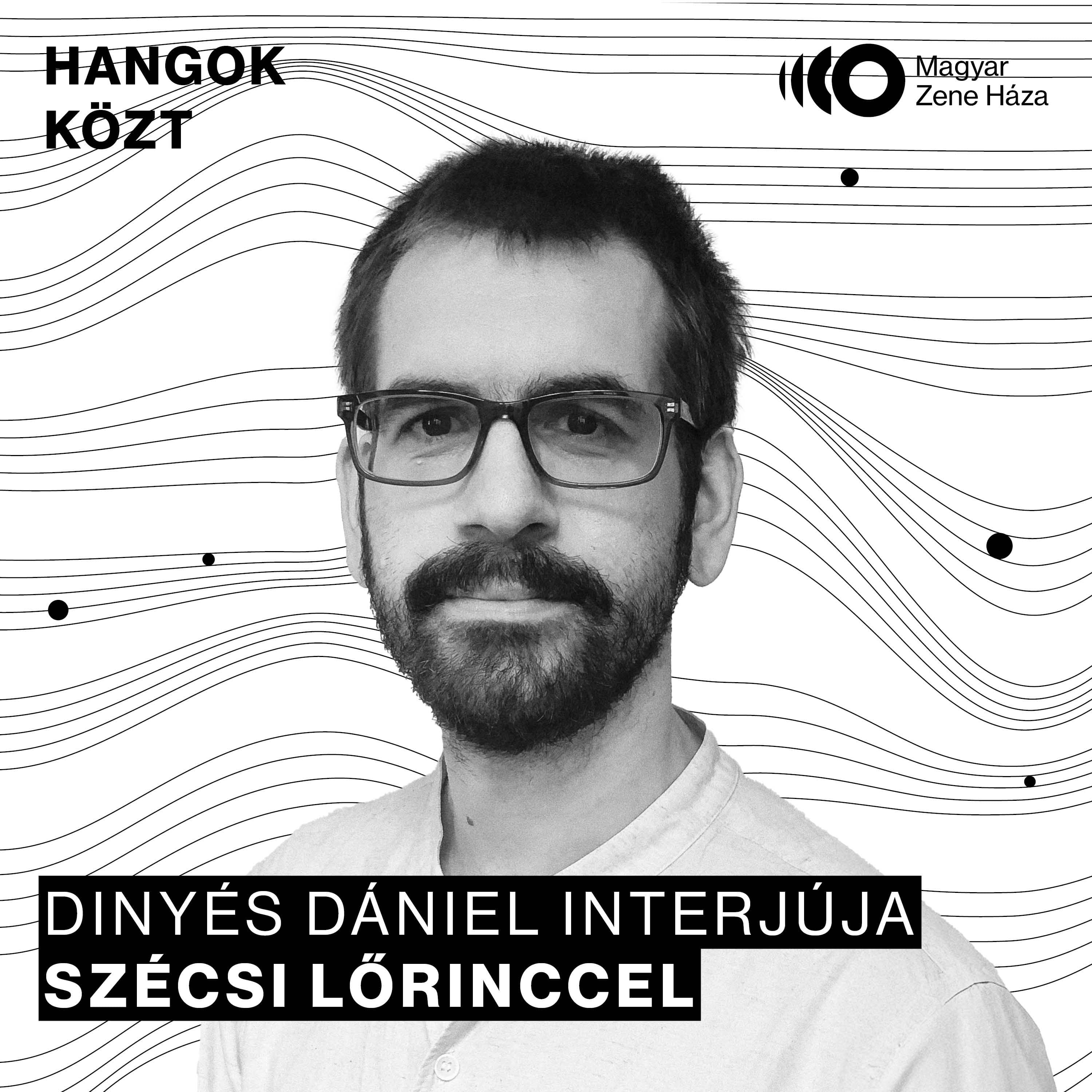 Hangok közt #107 I Szécsi Lőrinc