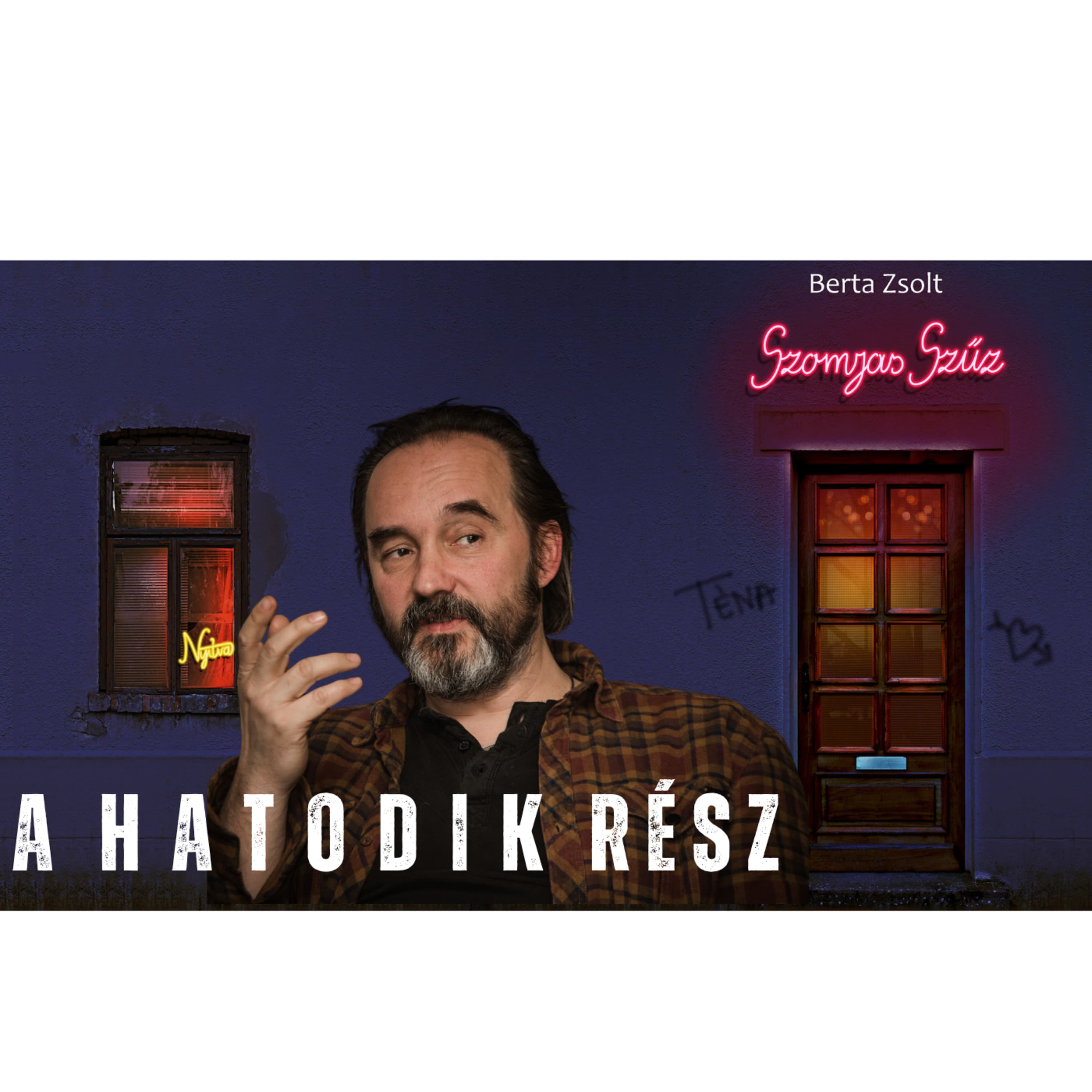 Szomjas szűz - Otthon - a szerző, Berta Zsolt előadásában - spp#211