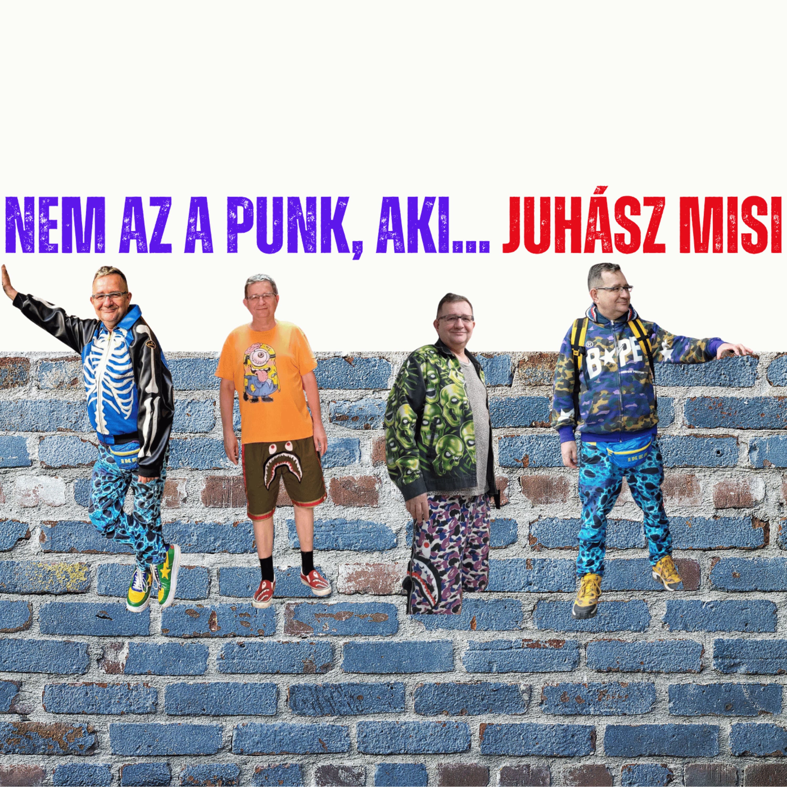 És akkor hozták a Sex Pistols kazettát és akkor mindennek vége lett - Juhász Misi Eger - #nap47 #spp245