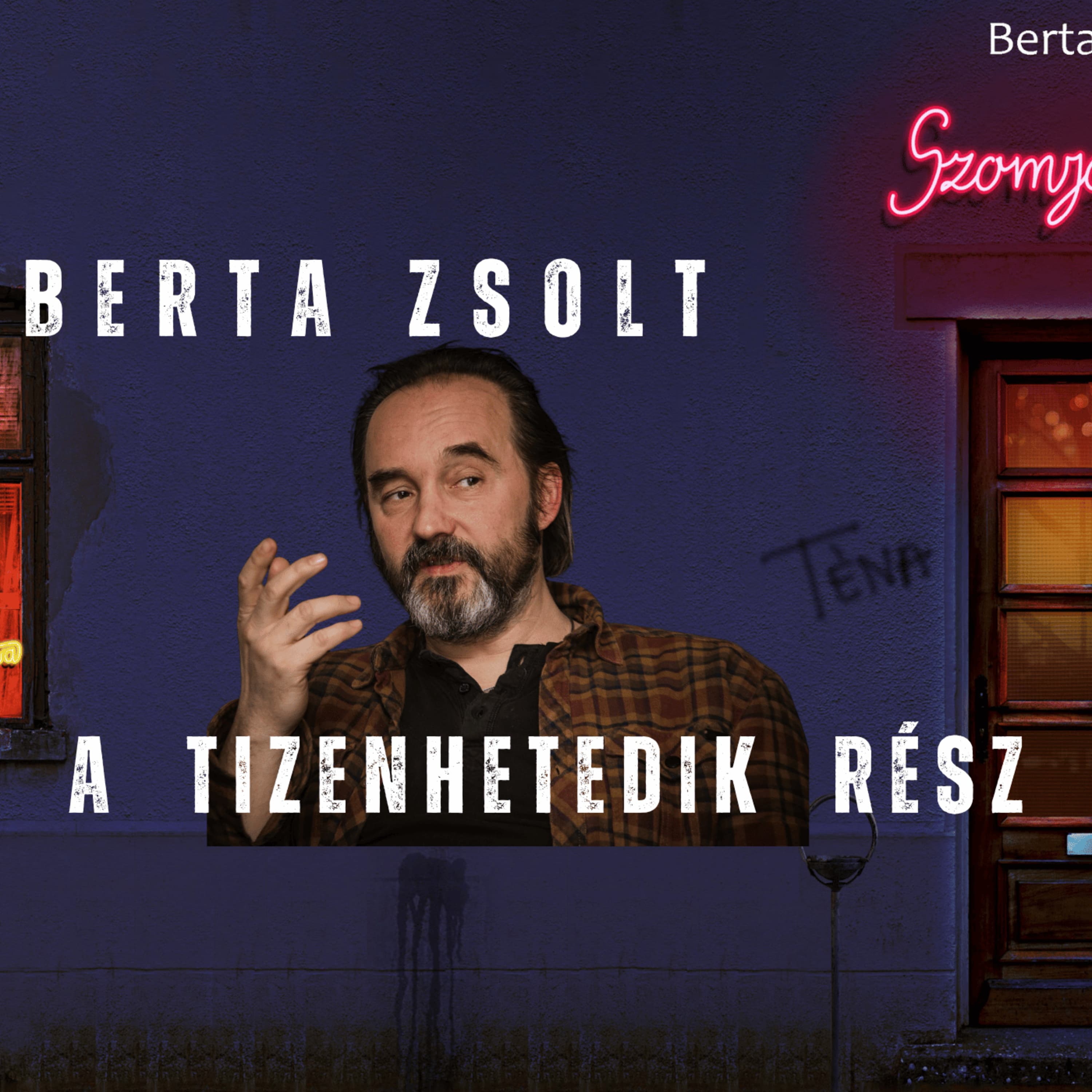 Szomjas Szűz - 17. rész - A hiányzó láncszem - a szerző, Berta Zsolt előadásában
