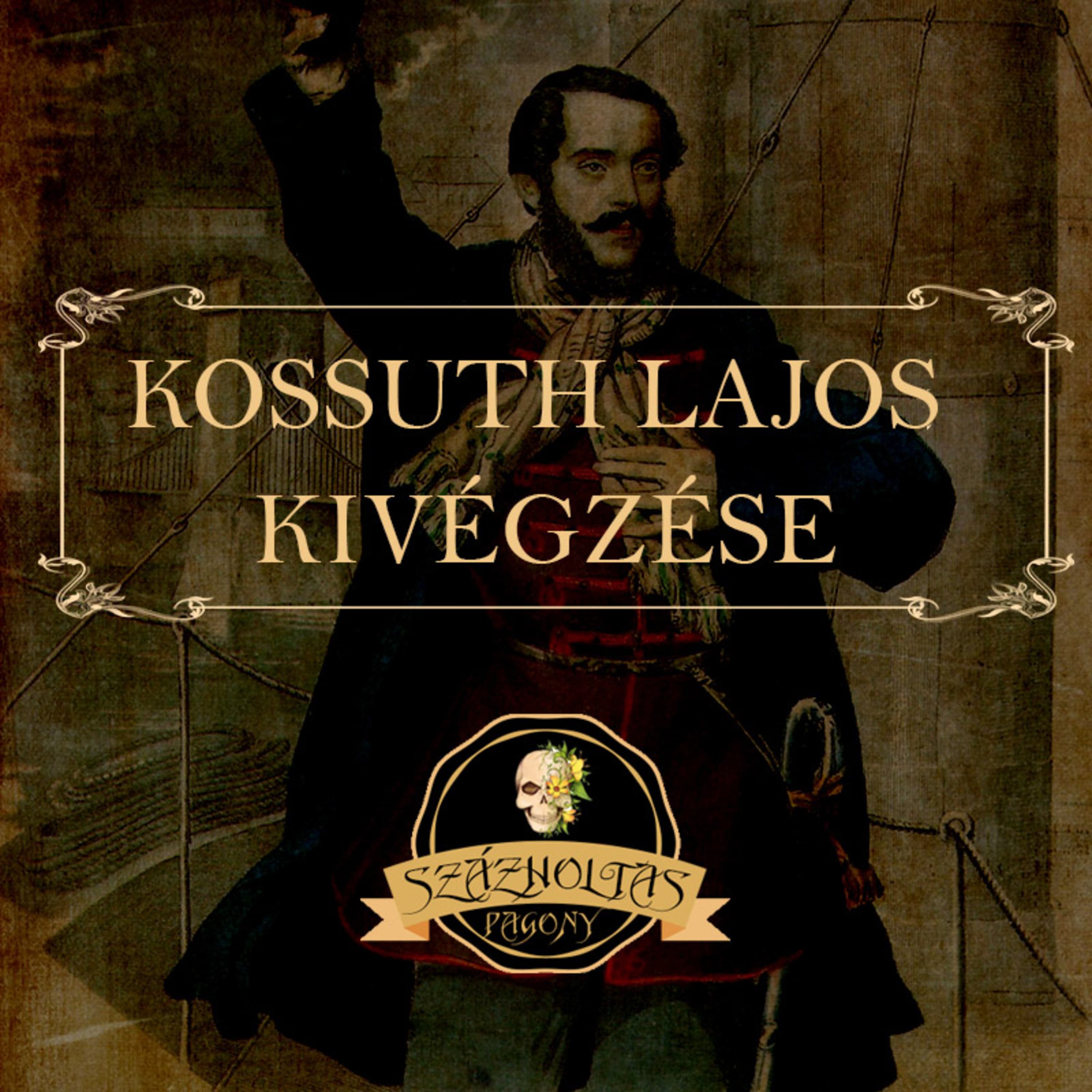 Kossuth Lajos kivégzése
