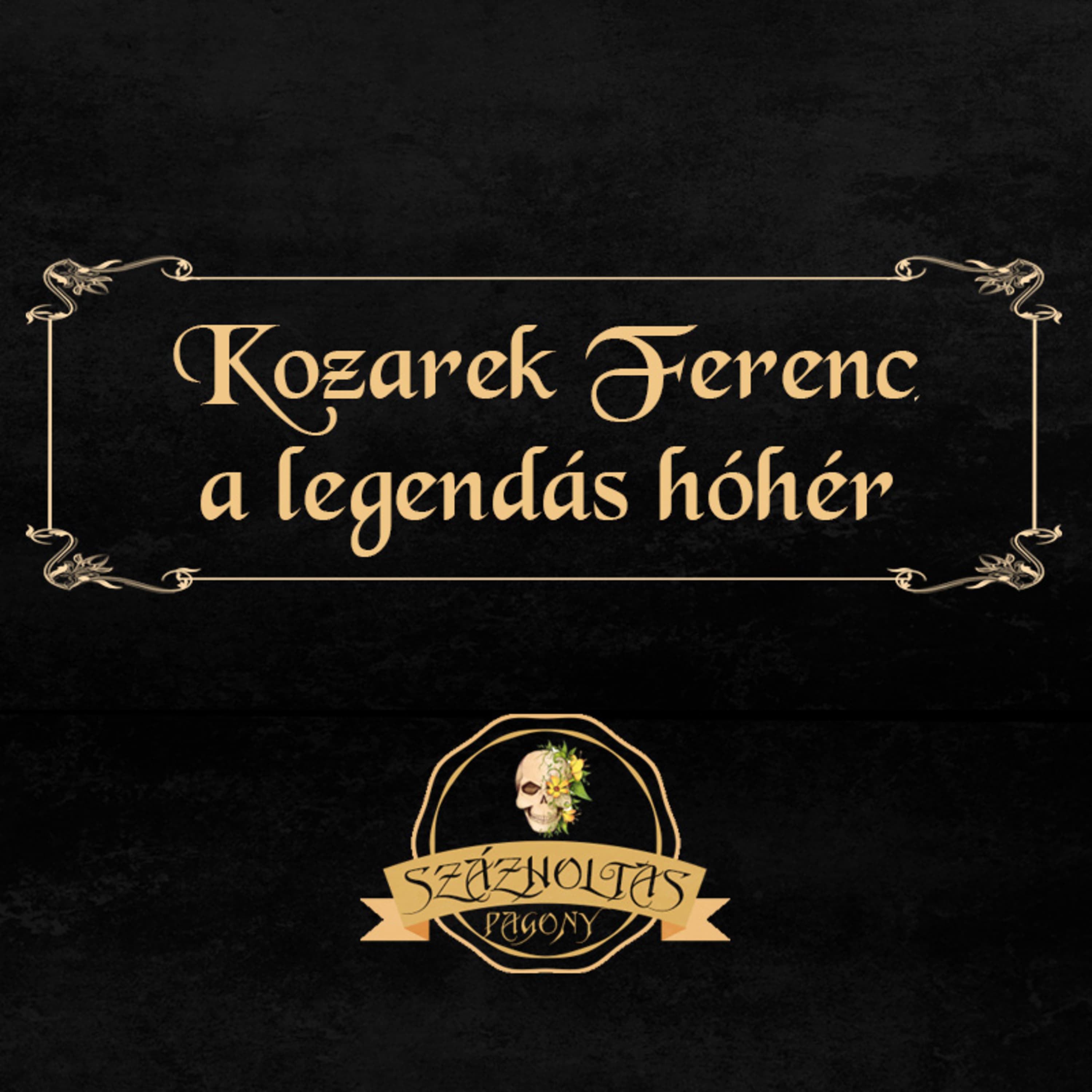Kozarek Ferenc, a legendás hóhér