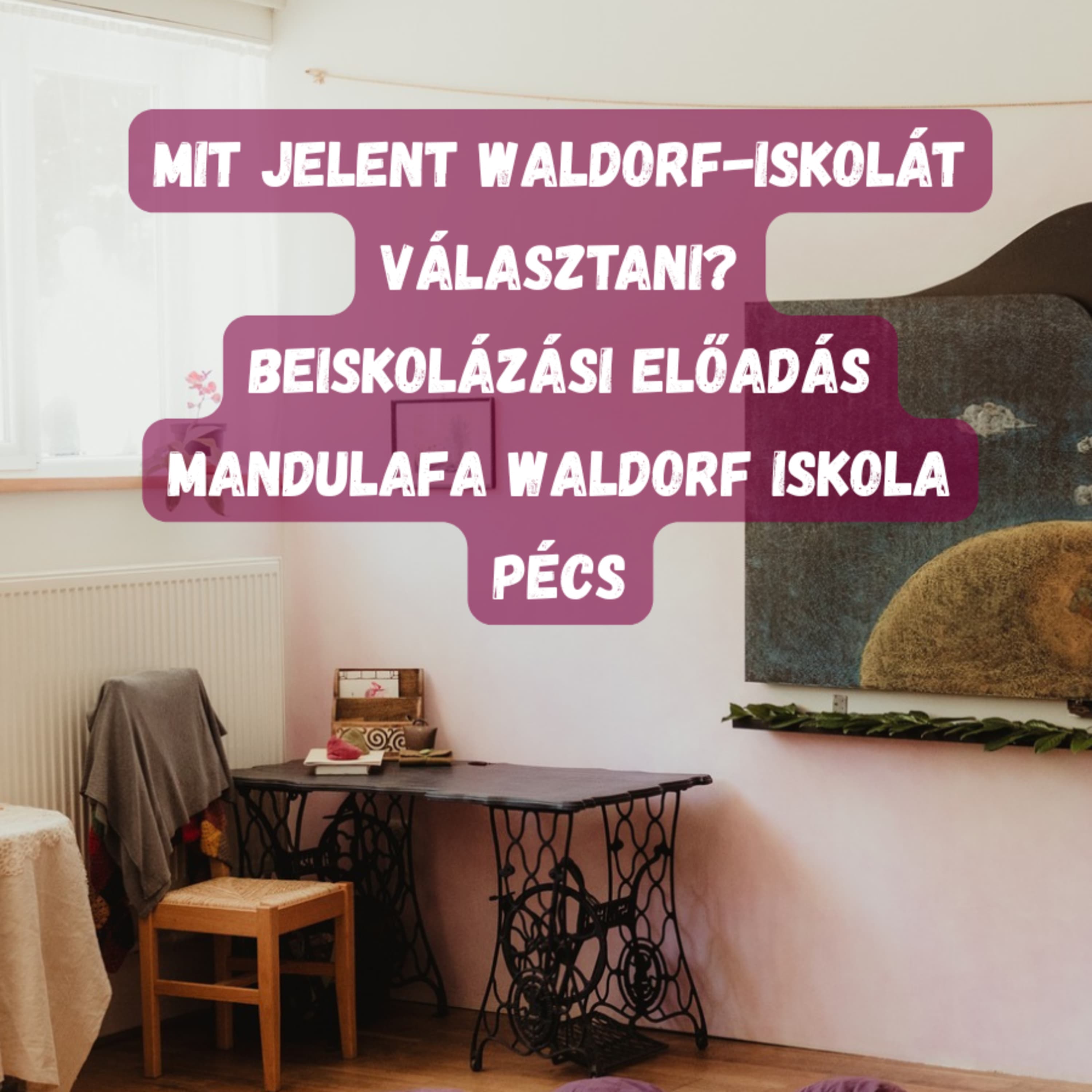 Beiskolázási előadás | Waldorf Pécs – 2025. október 21.