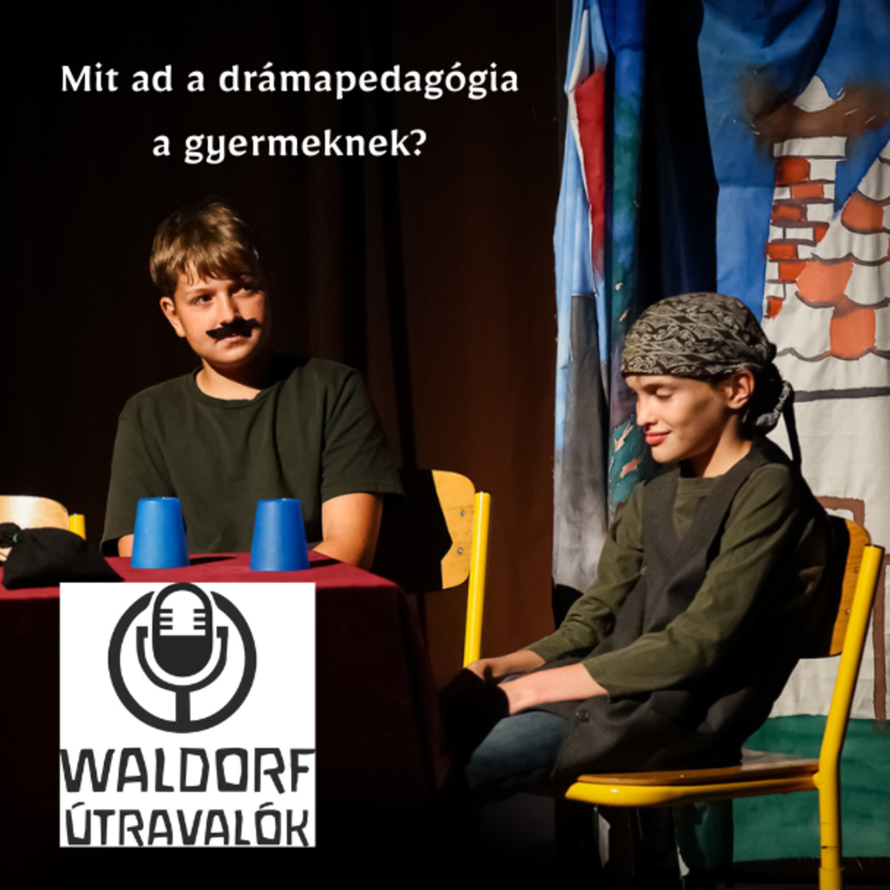 Mit ad a drámapedagógia a gyermeknek? És mit visz magával egy életen át?