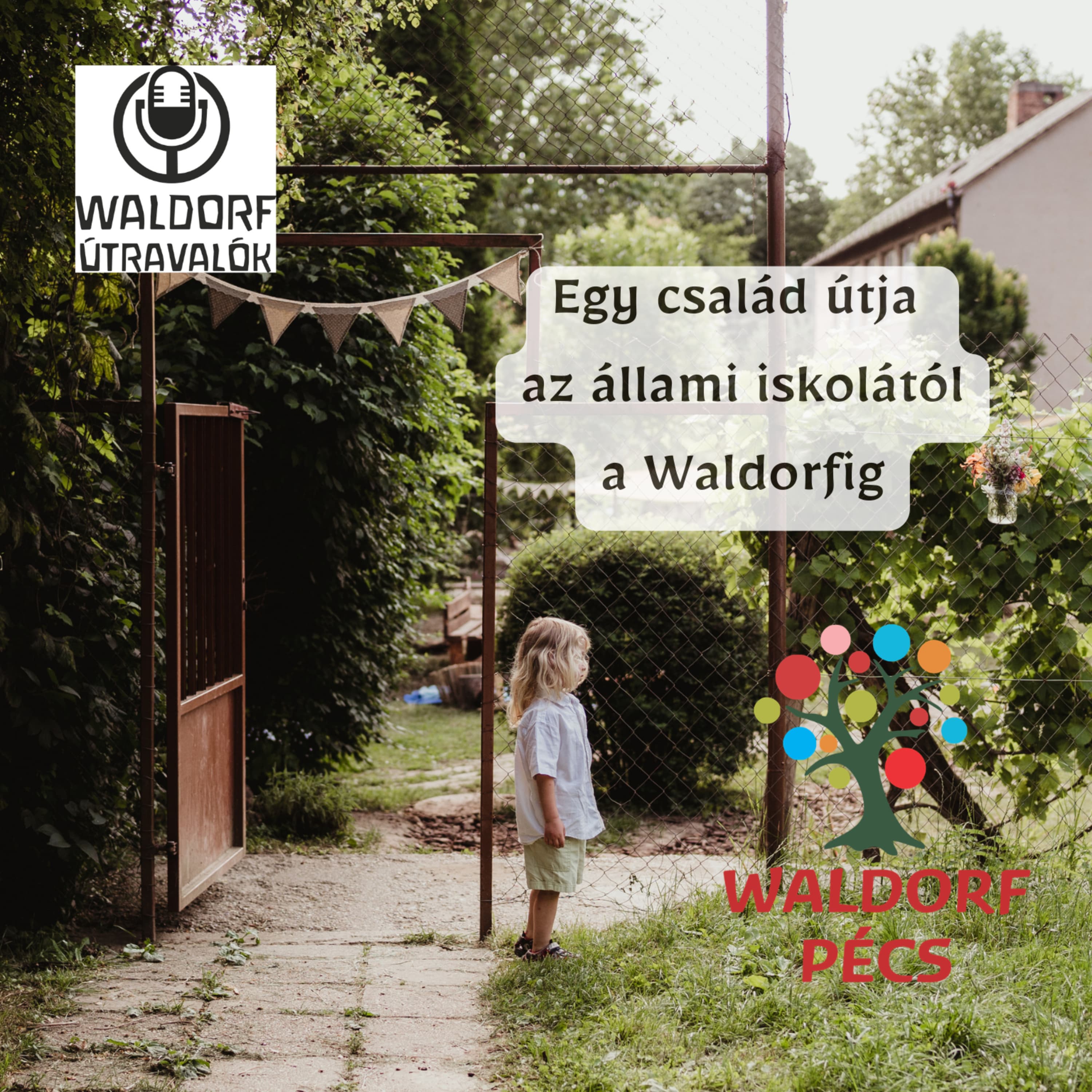 Hogyan találtunk rá a Waldorfra? - Egy család útja az állami iskolától a Waldorfig
