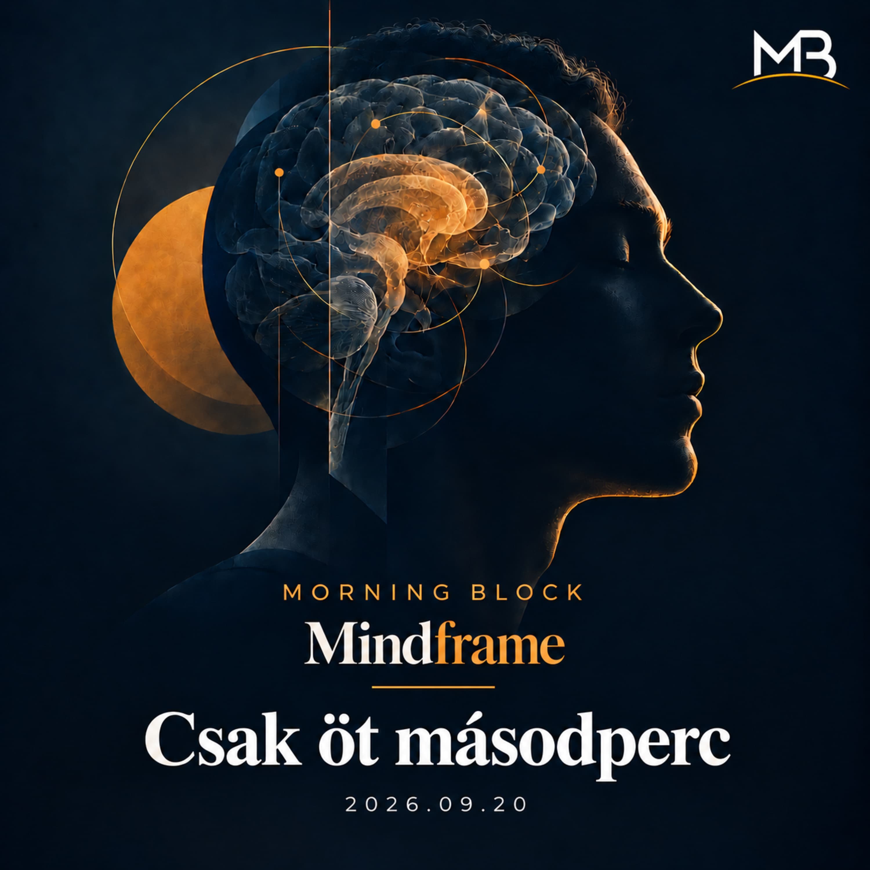 Morning Block: Mindframe – Csak öt másodperc | 2026.09.20