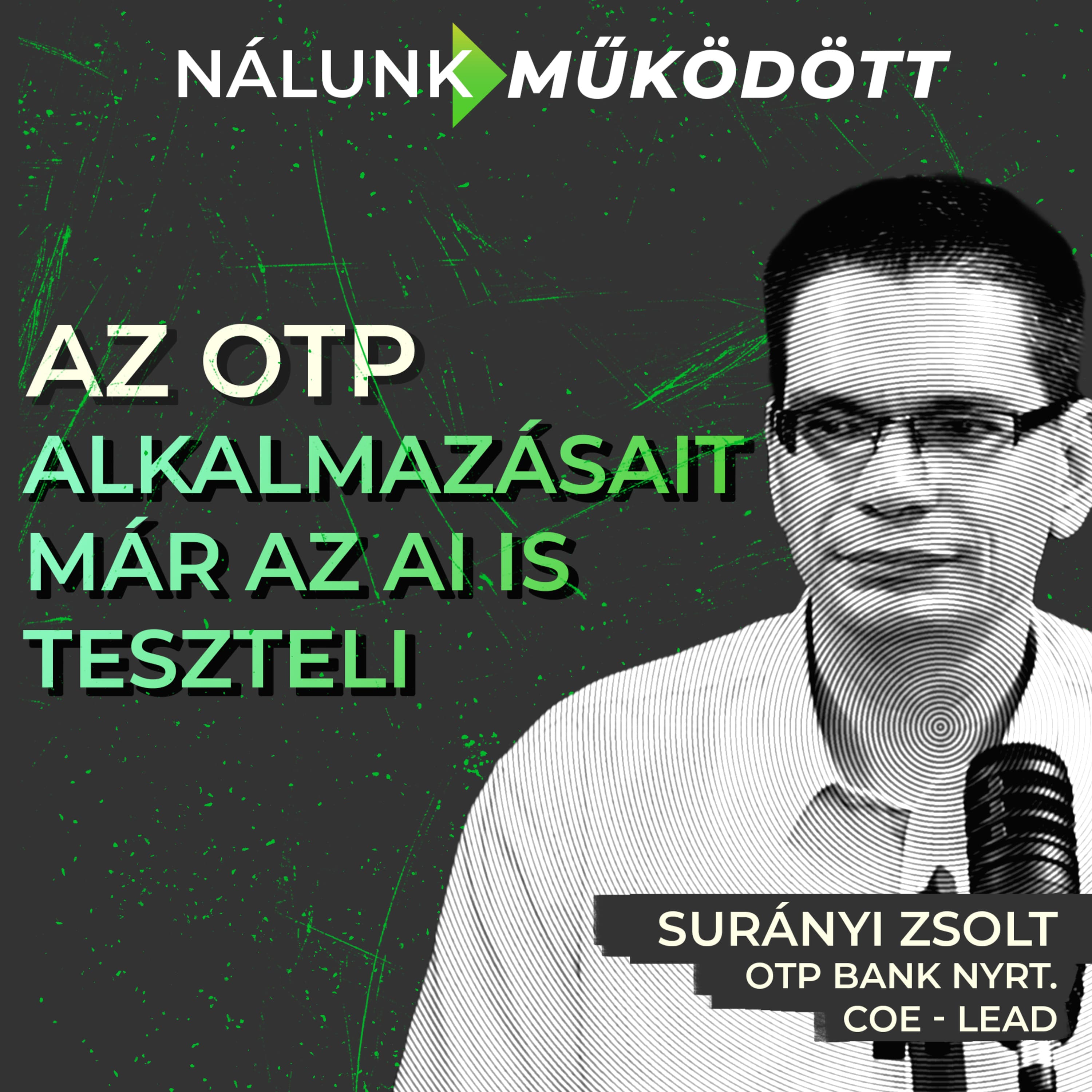 Az AI bevezetése nem milliárdos befektetés, így csinálta meg az OTP - Vendég: Surányi Zsolt