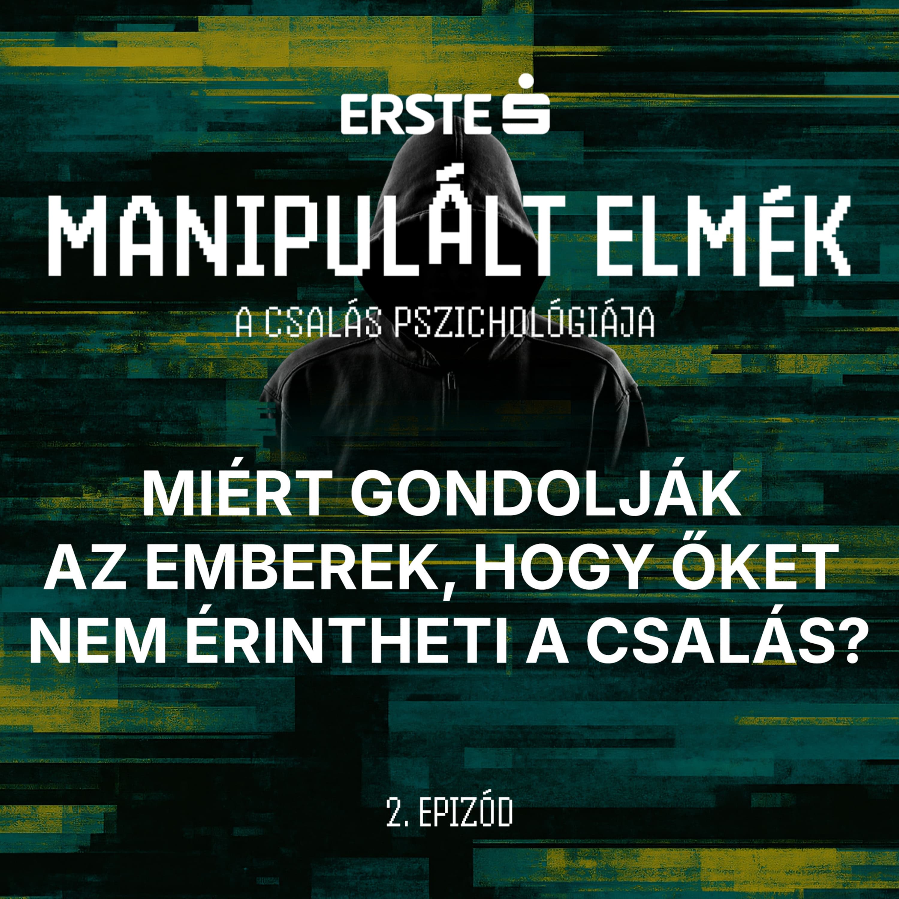 Miért gondolják az emberek, hogy őket nem érintheti a csalás?