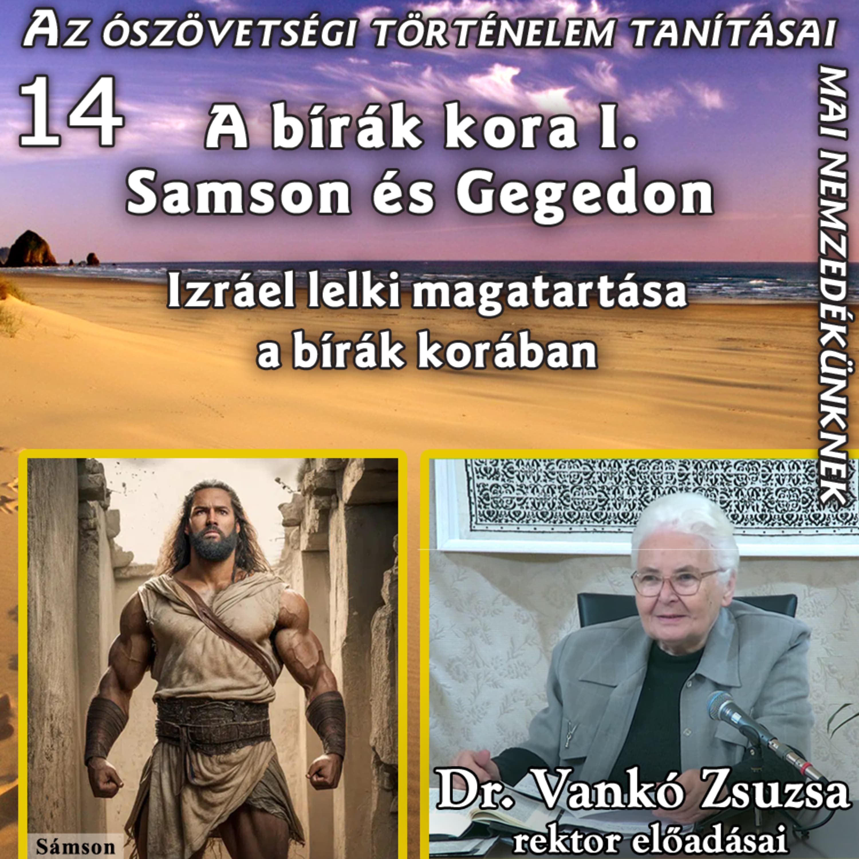 14. Bírák kora I. rész – Gedeon és Sámson története • Dr. Vankó Zsuzsa