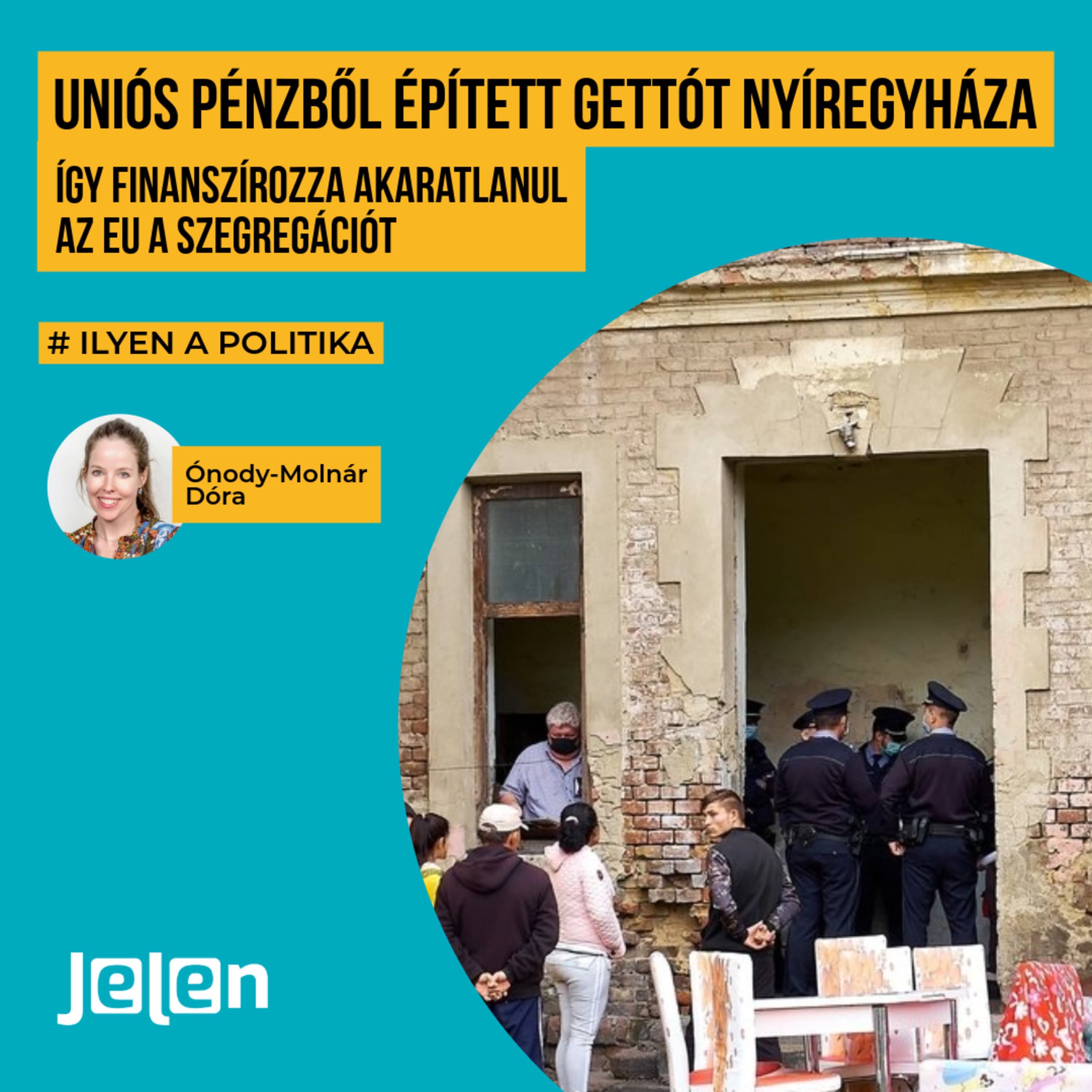 Uniós pénzből épített gettót Nyíregyháza: így finanszírozza akaratlanul az EU a szegregációt