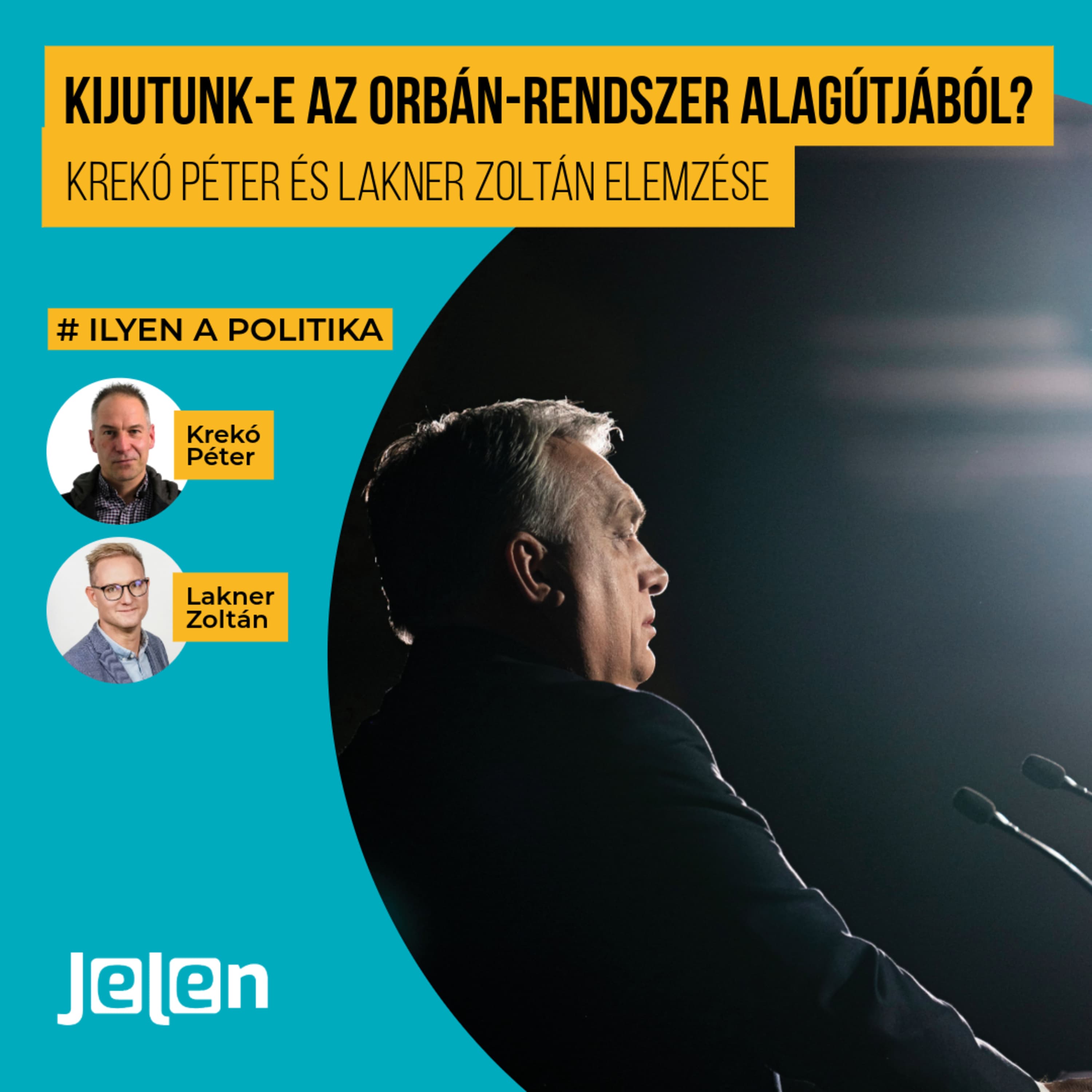 Kijutunk-e az Orbán-rendszer alagútjából? – Lakner Zoltán és Krekó Péter elemzése